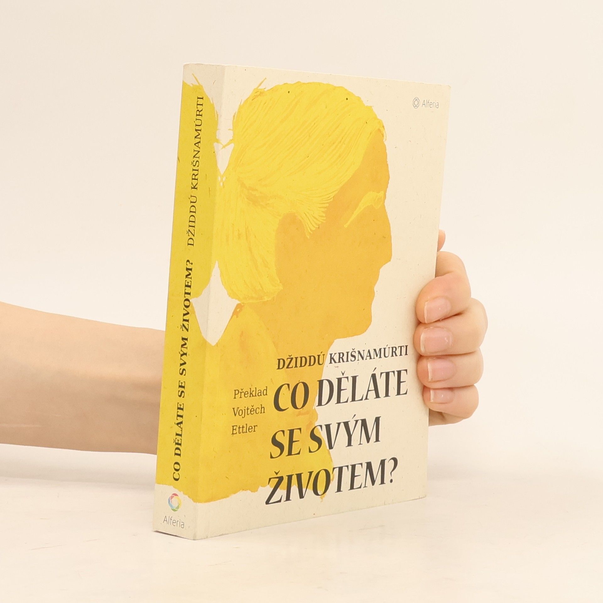 Jiddu Krishnamurti Co děláte se svým životem?