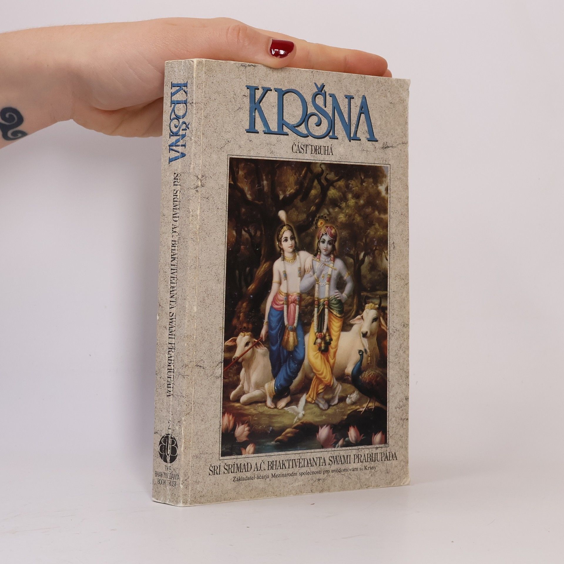 Šrí Šrímad A. Č. Bhaktivédanta Swami Prabhupáda Kršna. Část druhá