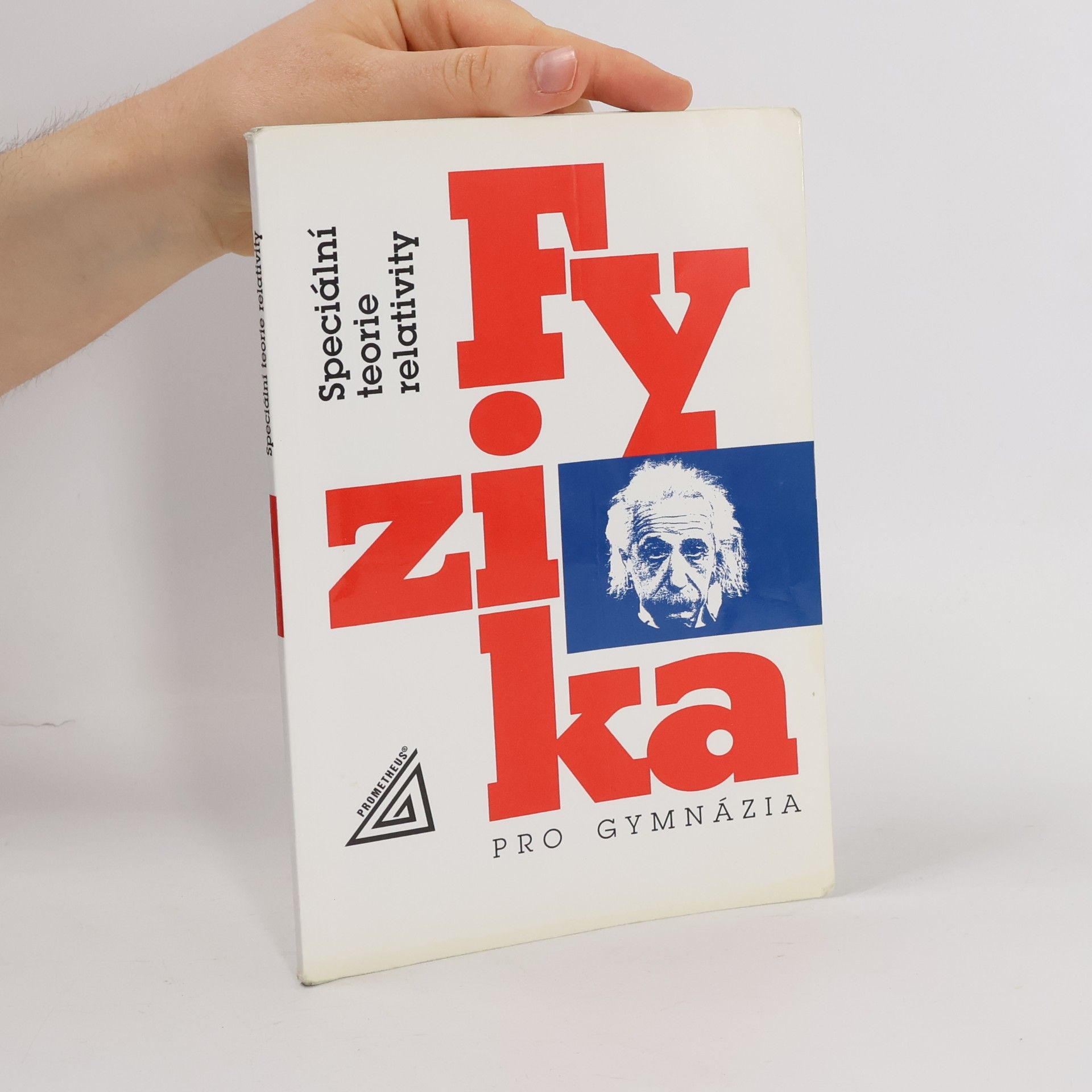 Karel Bartuška Fyzika pro gymnázia. Speciální teorie relativity