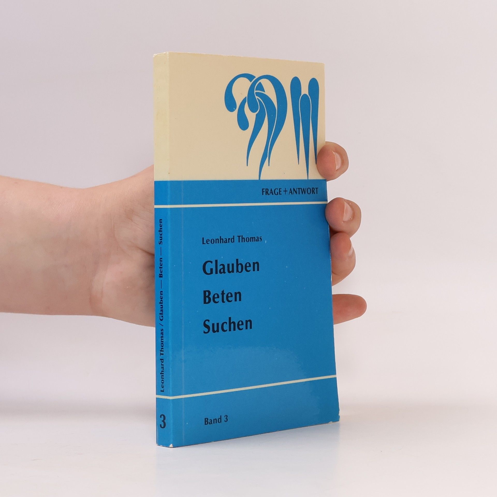 Leonhard Thomas Glauben Beten Suchen