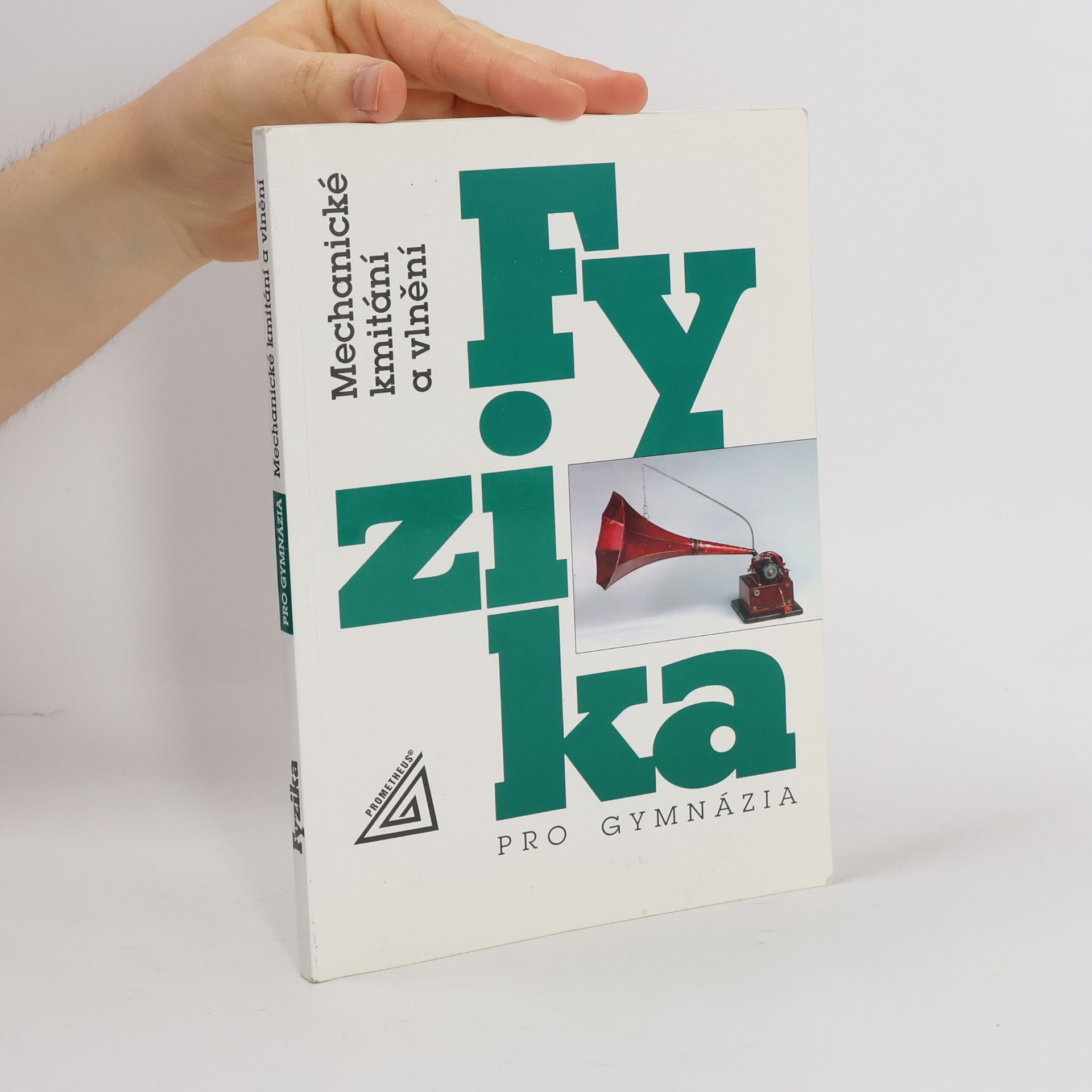 Fyzika pro gymnázia: Mechanické kmitání a vlnění