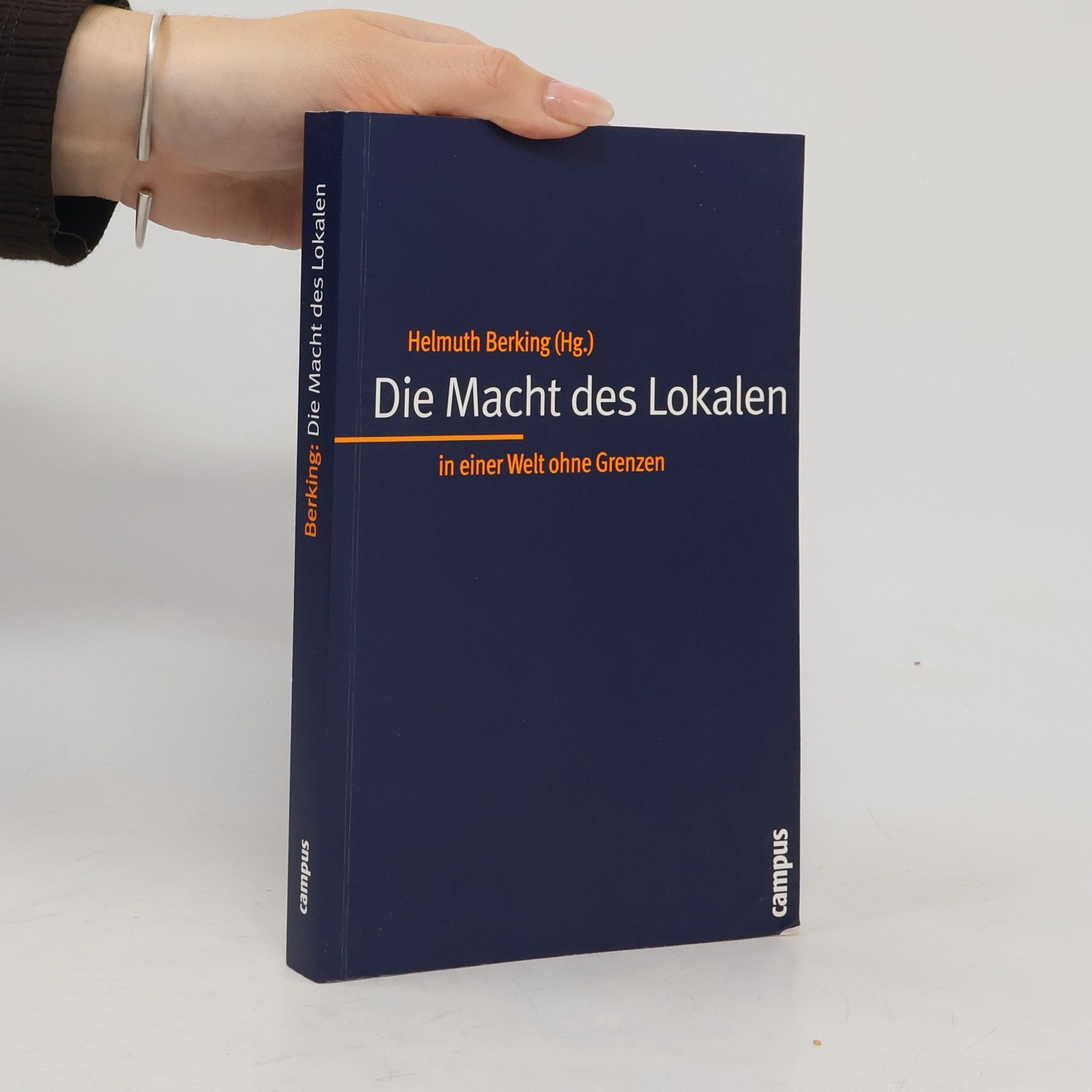 Helmuth Berking Die Macht des Lokalen in einer Welt ohne Grenzen