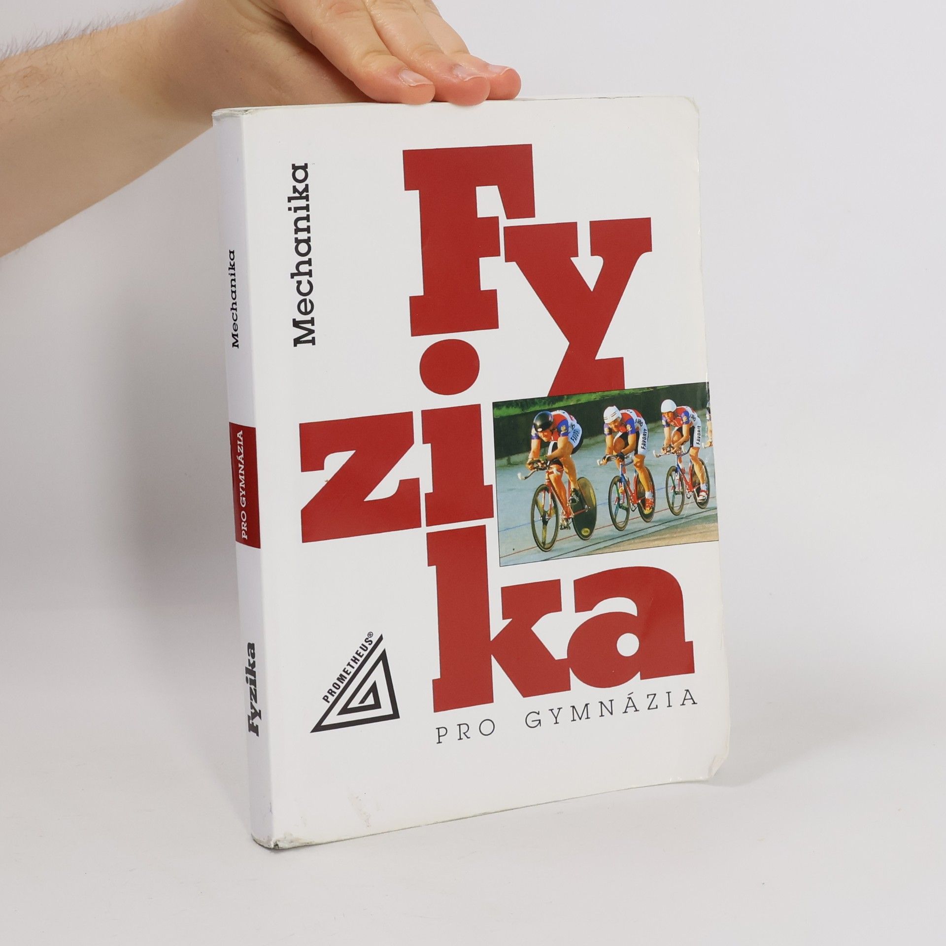 Fyzika pro gymnázia. Mechanika