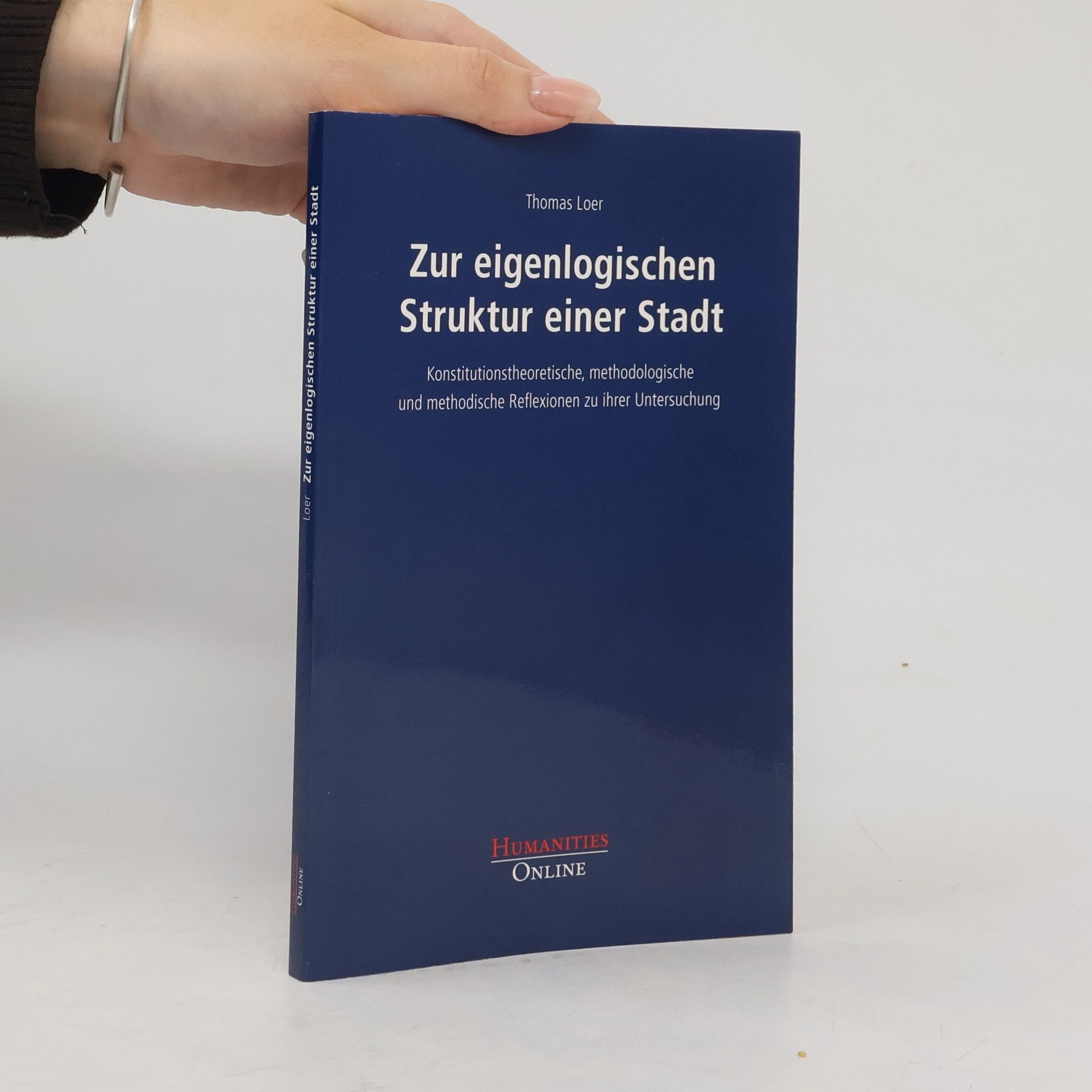 Thomas Loer Zur eigenlogischen Struktur einer Stadt