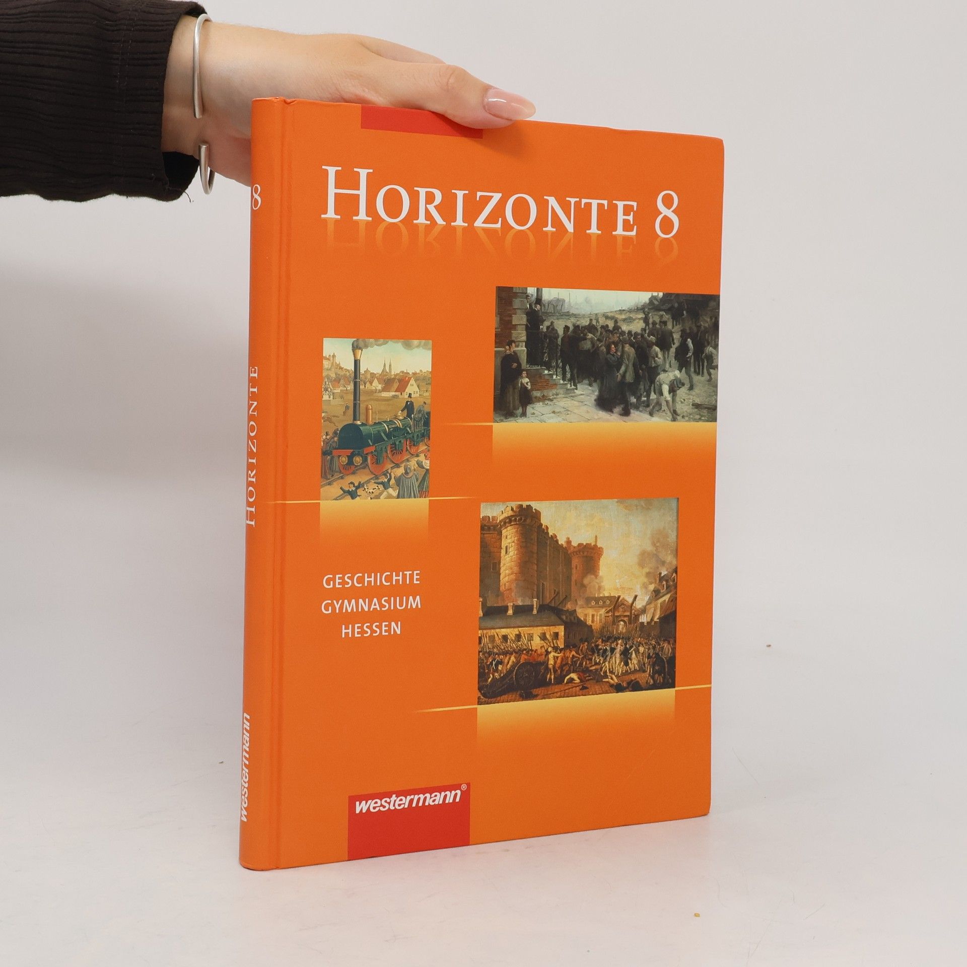 Autorenkollektiv Horizonte - Geschichte Gymnasium (G8) Hessen: Schülerband 8