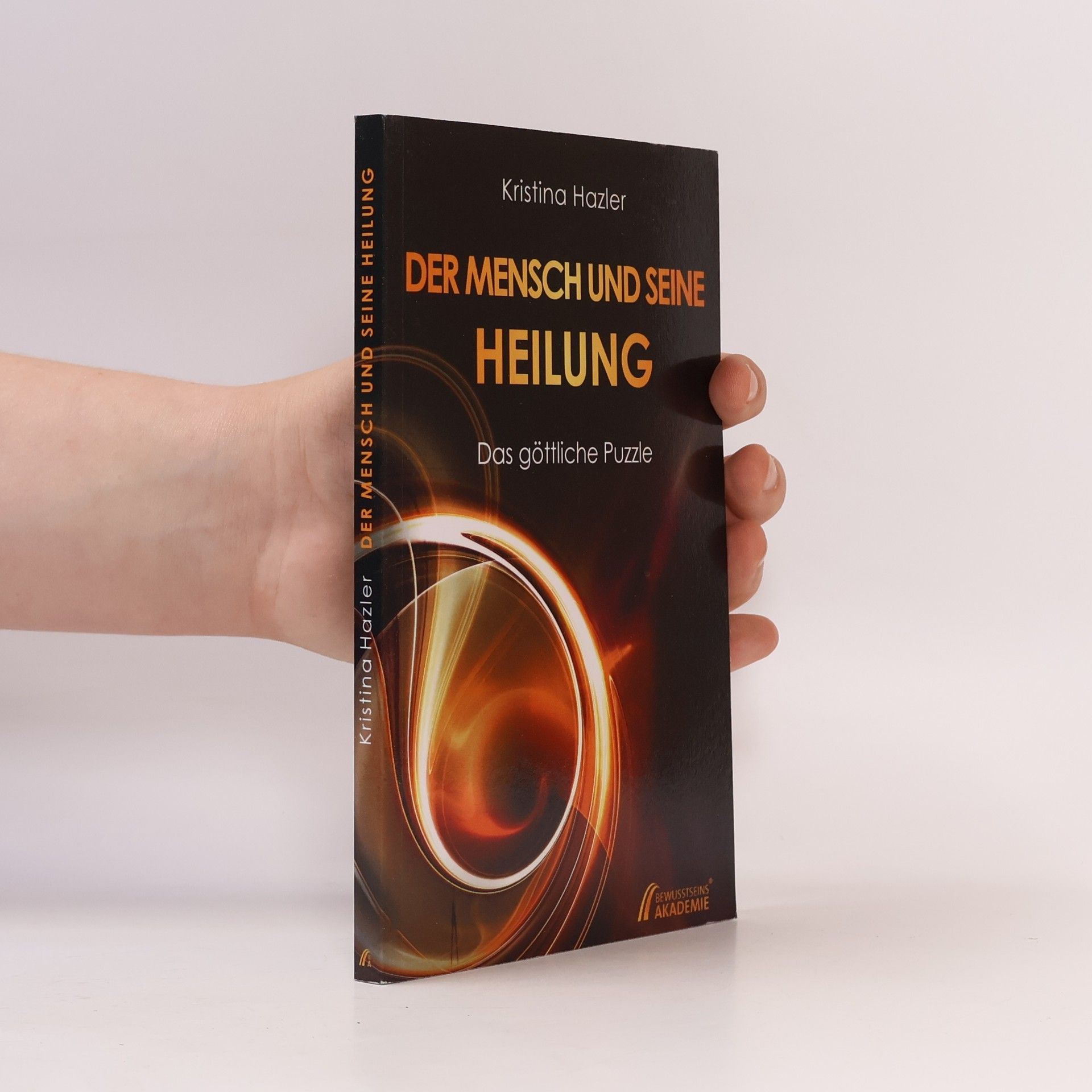 Kristina Hazler Der Mensch und seine Heilung