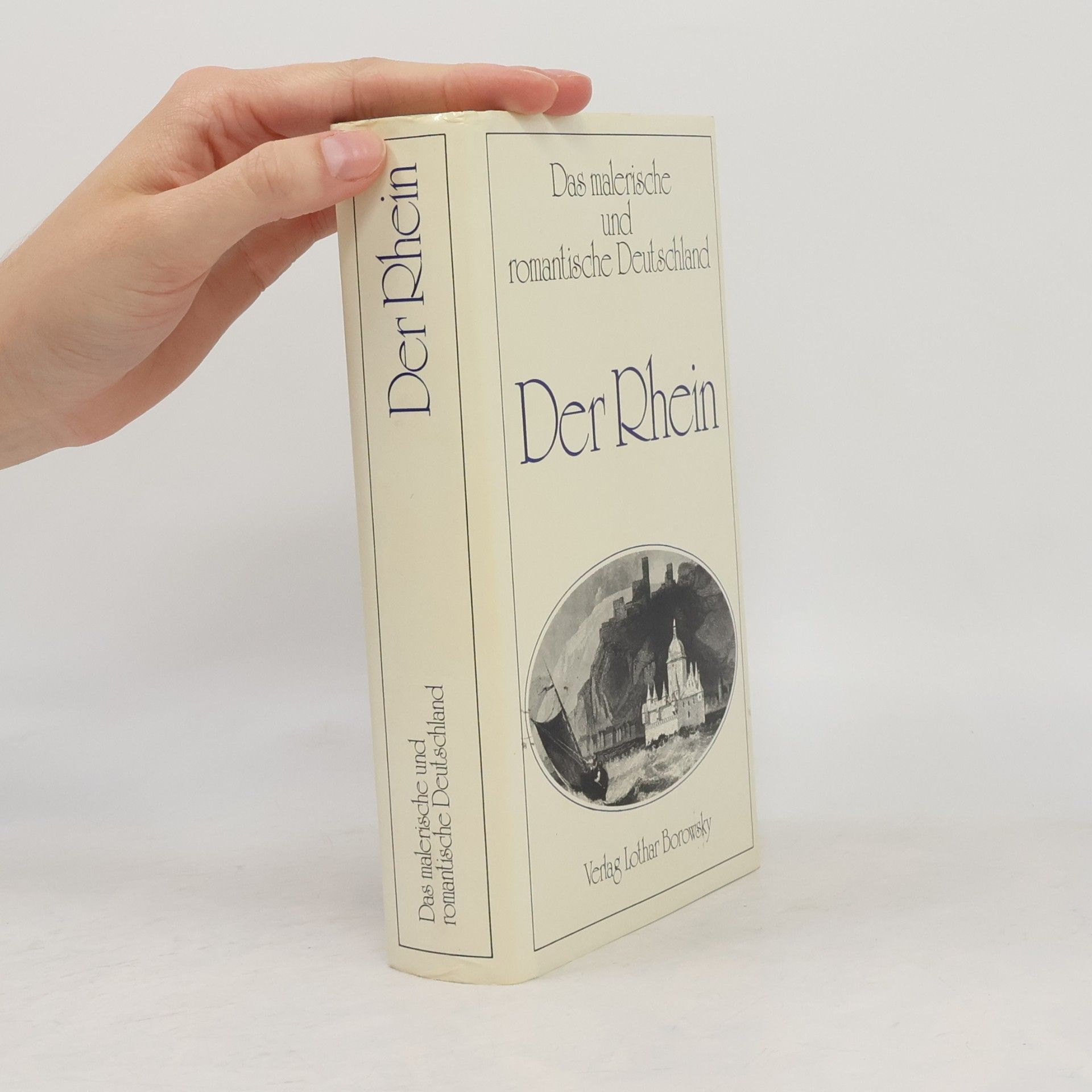 Autorenkollektiv Der Rhein. Das malerische und romantische Deutschland
