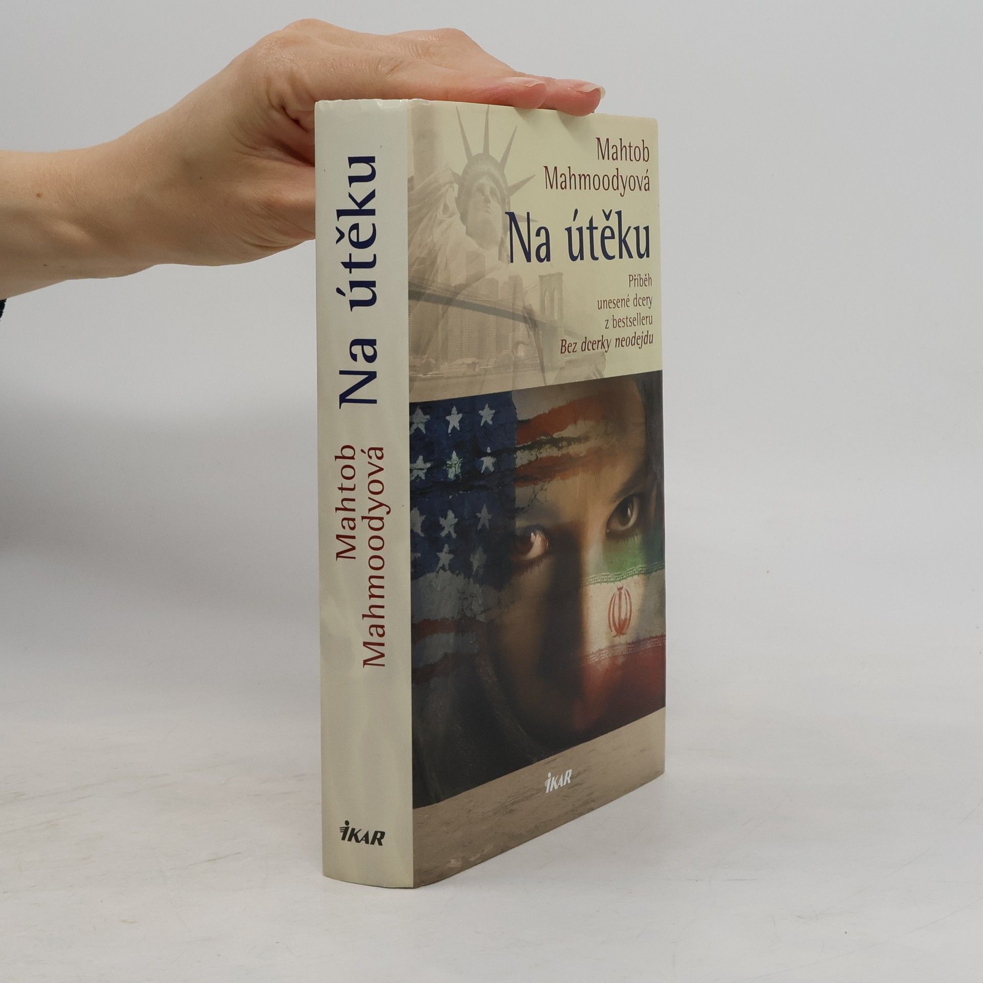 Mahtob Mahmoody Na útěku. Příběh unesené dcery z bestselleru Bez dcerky neodejdu