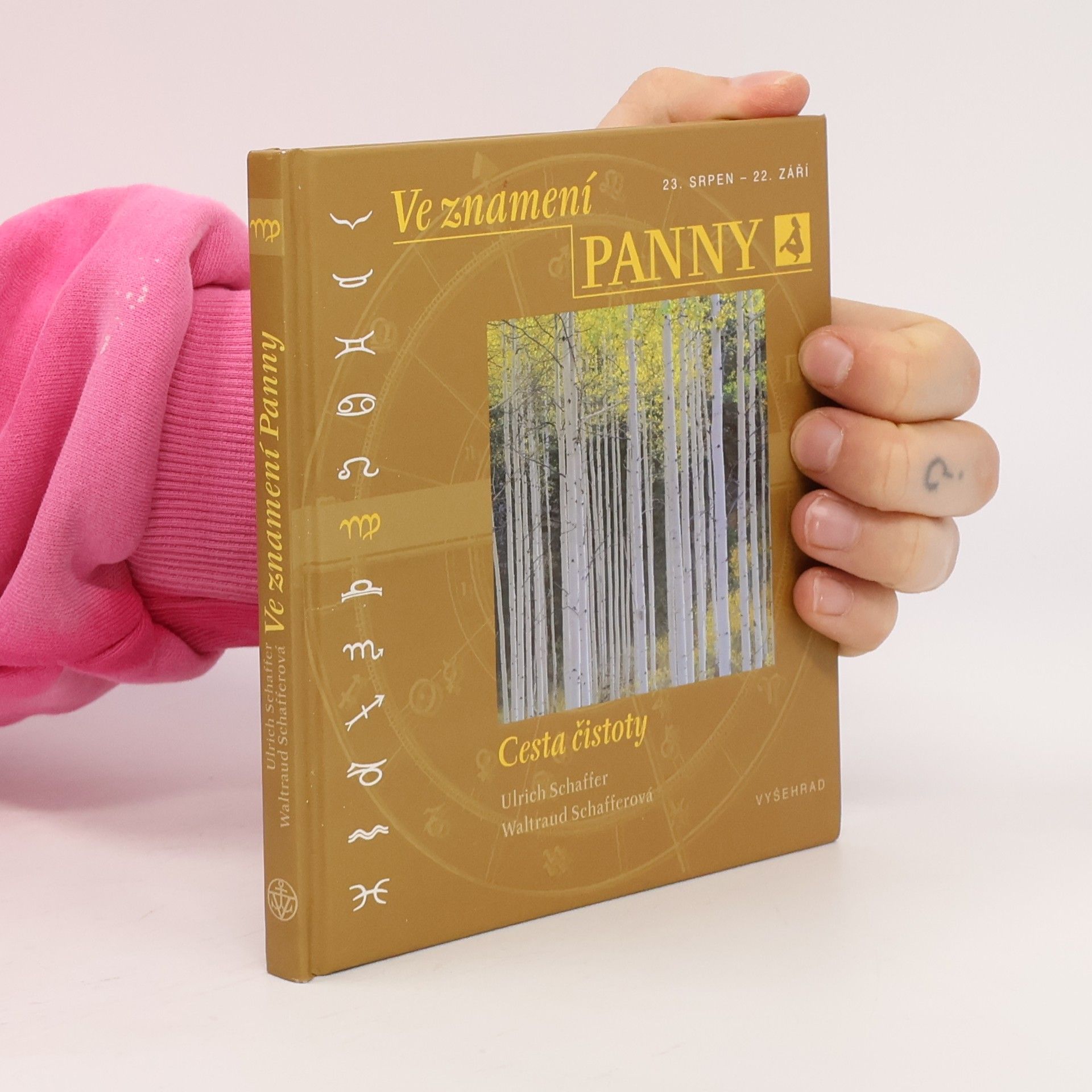 Waltraud Schaffer Ve znamení Panny : 23. srpen - 22. září : cesta čistoty