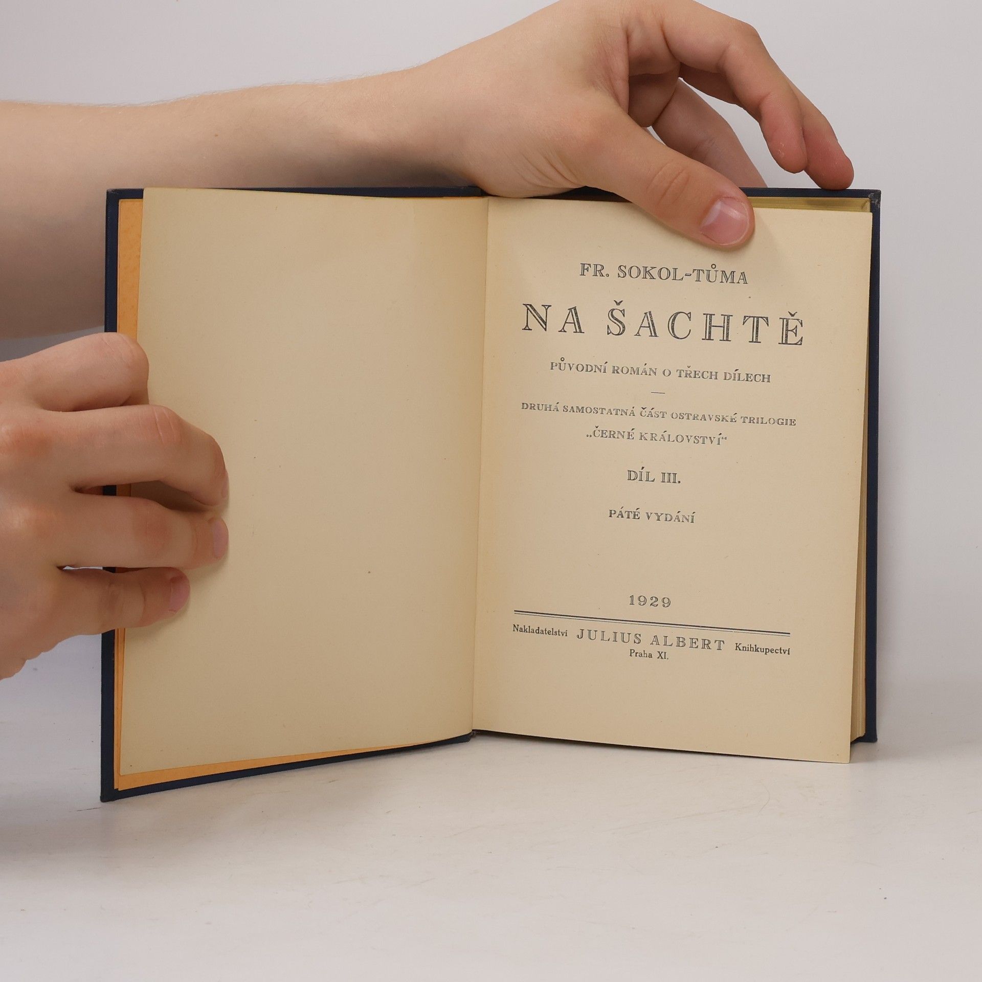 František Sokol Tůma Na Šachtě. Díl III.