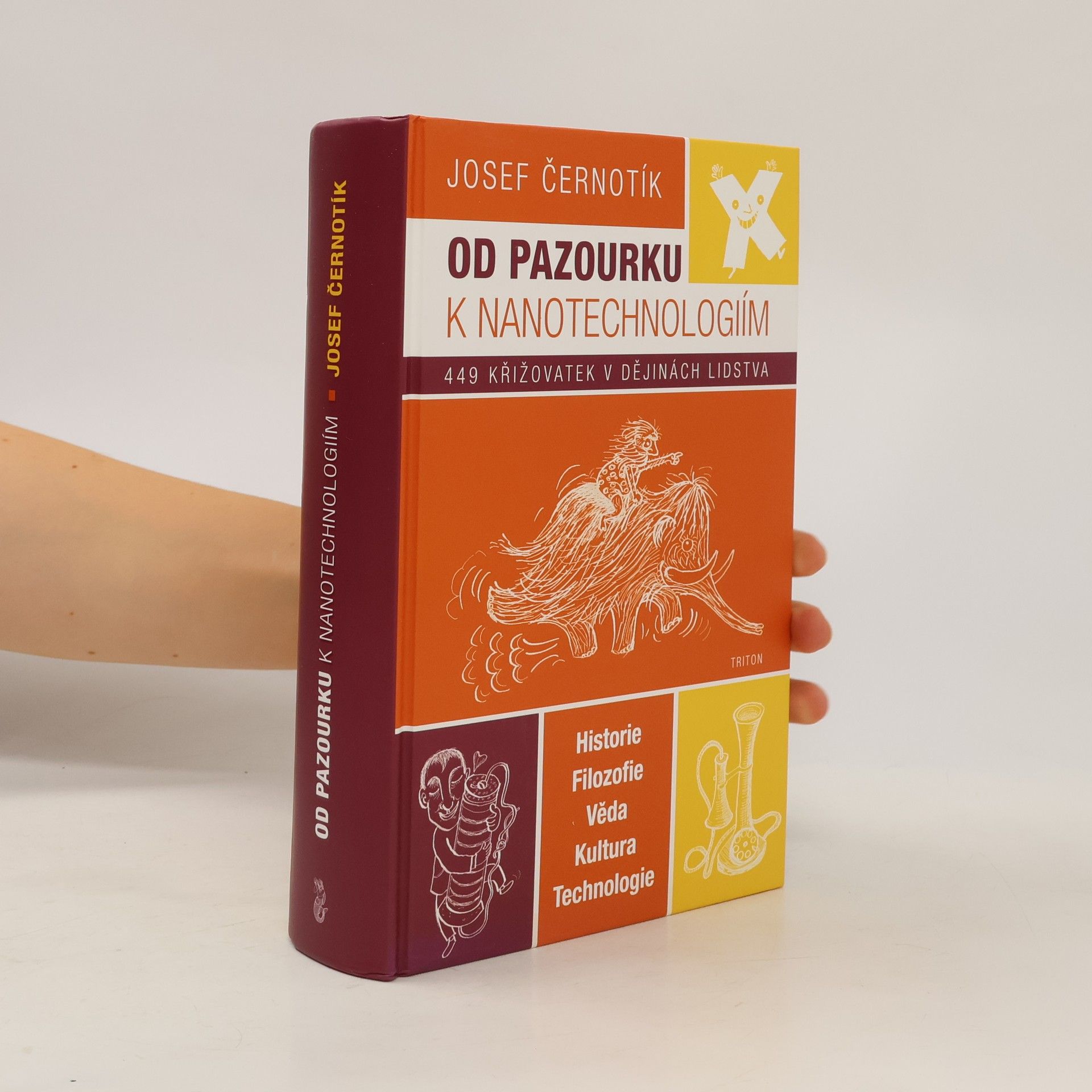 Josef Černotík Od pazourku k nanotechnologiím - 449 křižovatek v dějinách lidstva