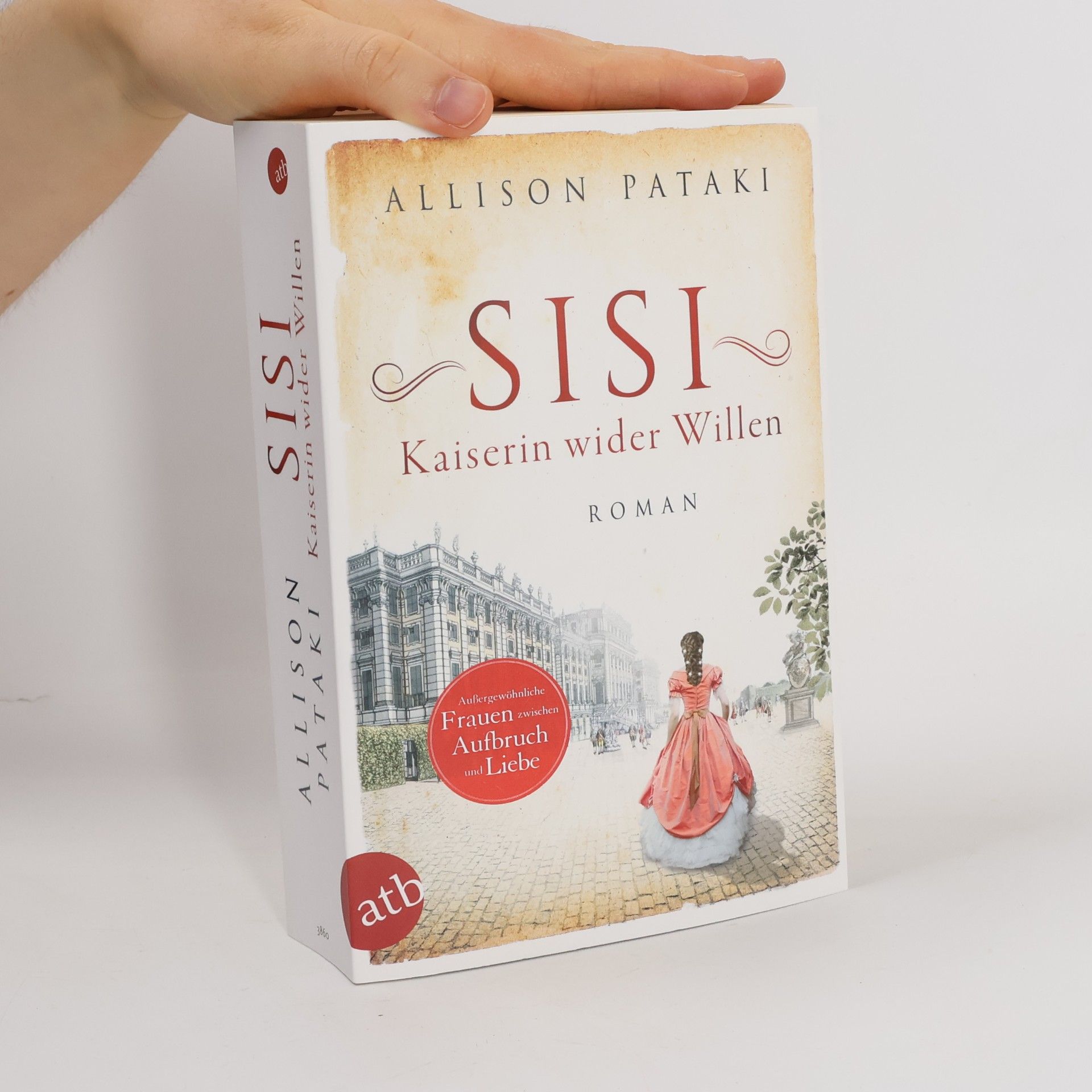 Allison Pataki Sisi. Kaiserin wider Willen