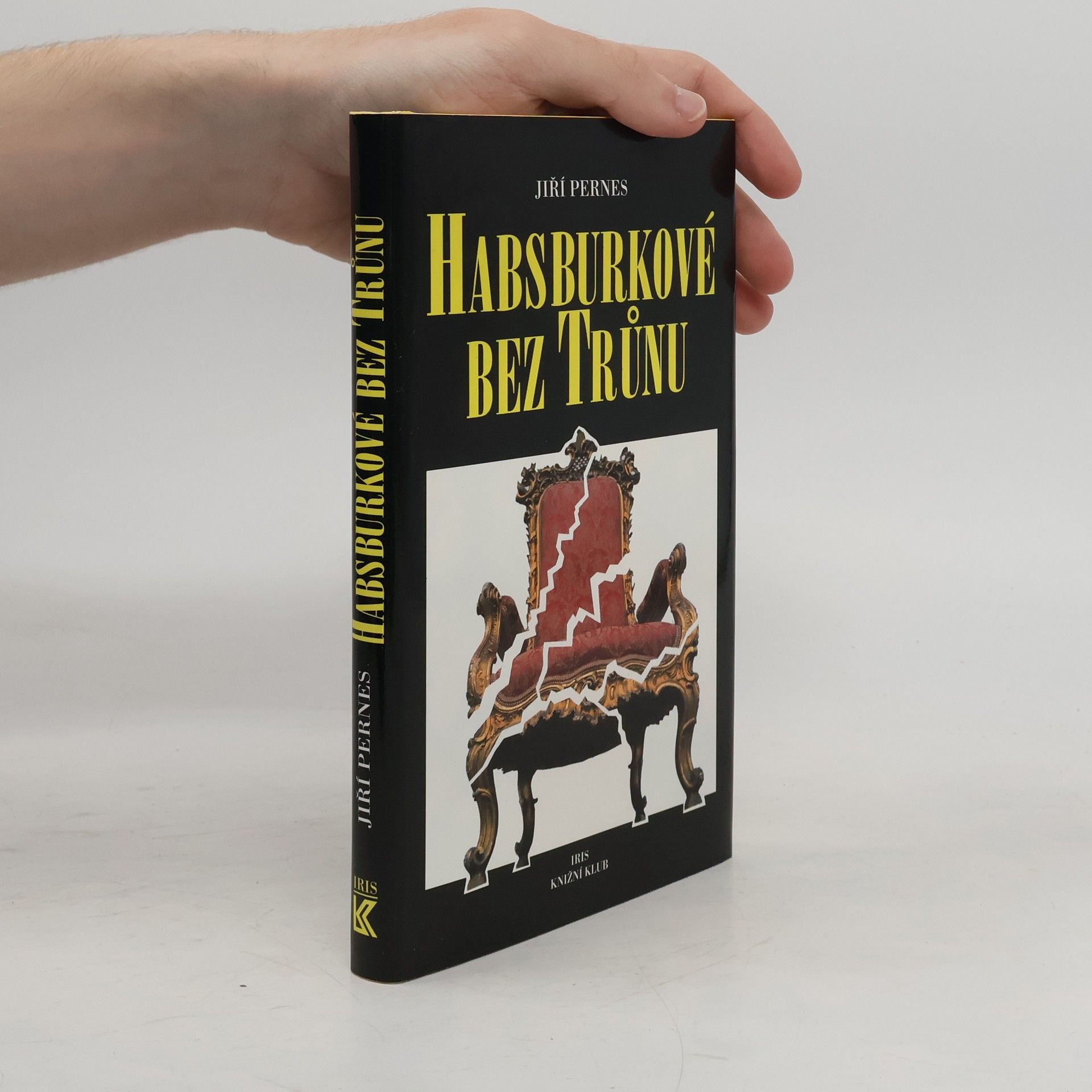 Jiří Pernes Habsburkové bez trůnu