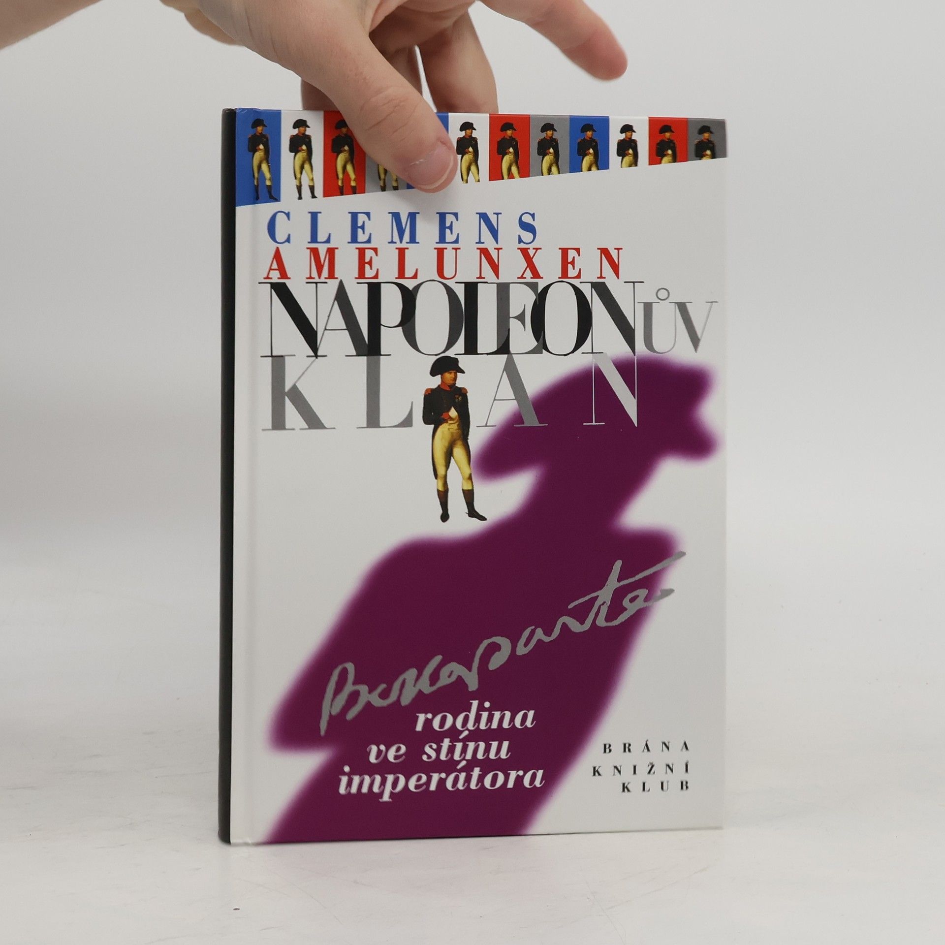 Milada Kouřimská Napoleonův klan: Rodina ve stínu imperátora