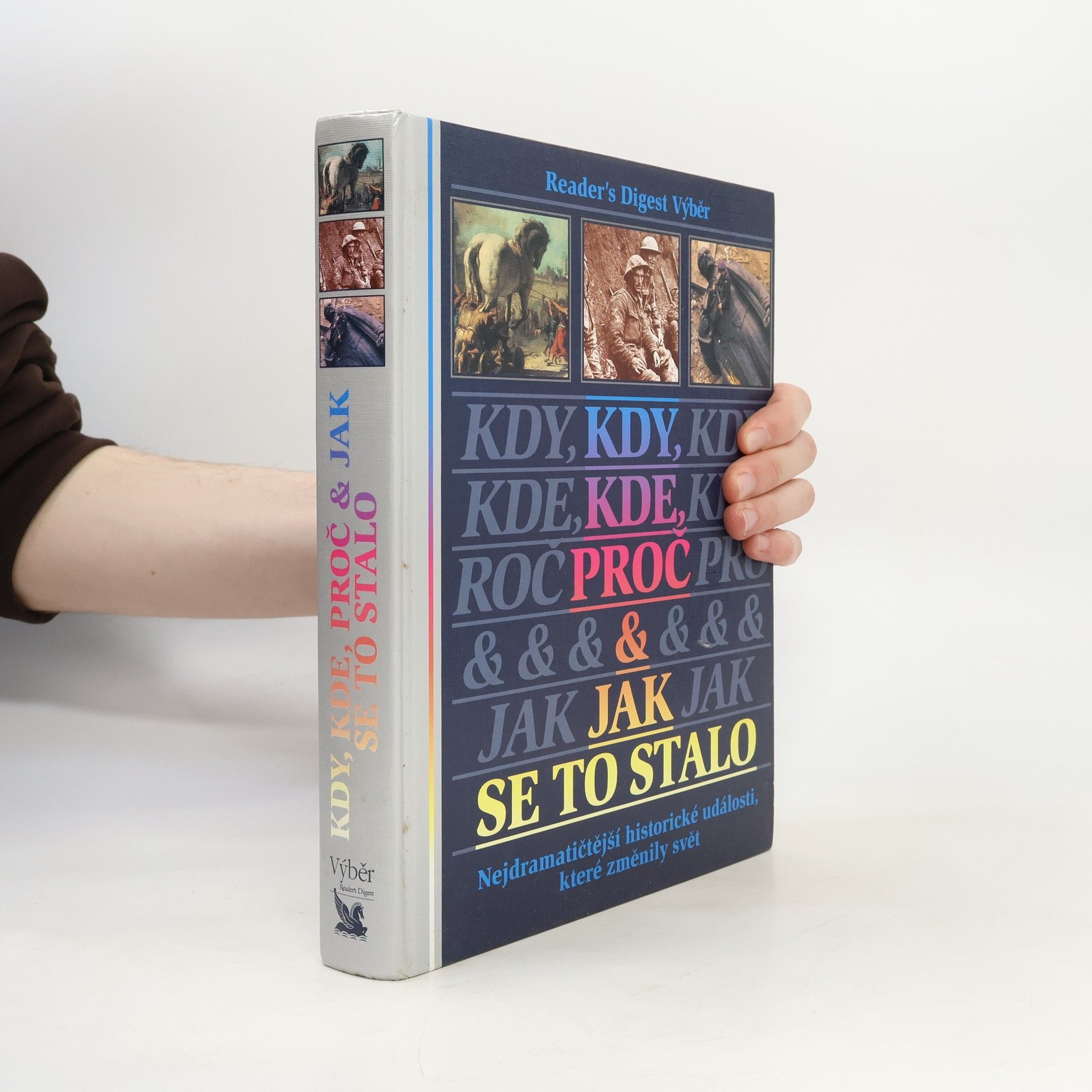 Michael Worth Davison Kdy, kde, proč a jak se to stalo. Nejdramatičtější historické události, které změnily svět