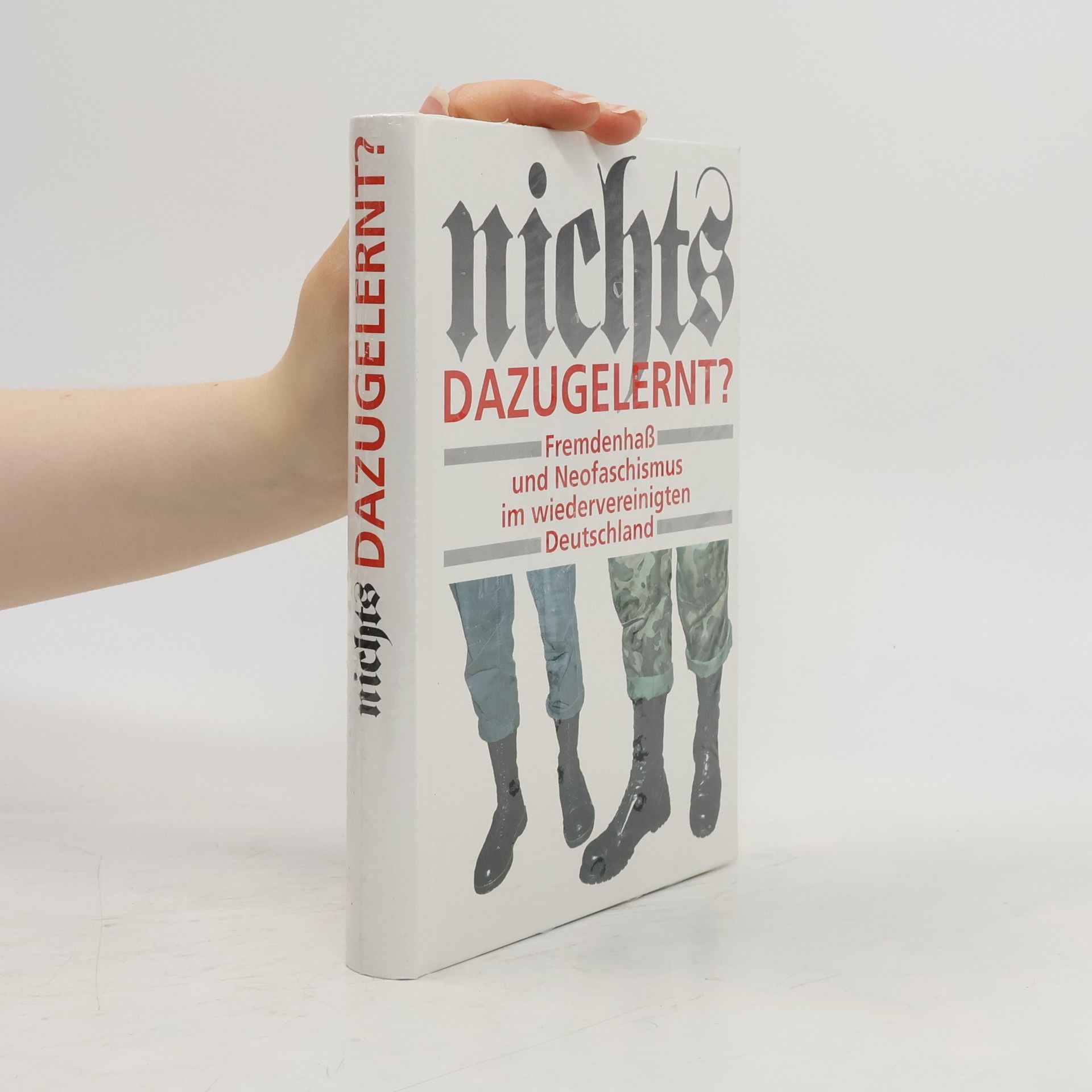 Various authors Nichts dazugelernt? Fremdenhaß und Neofaschismus nach der Wiedervereinigung