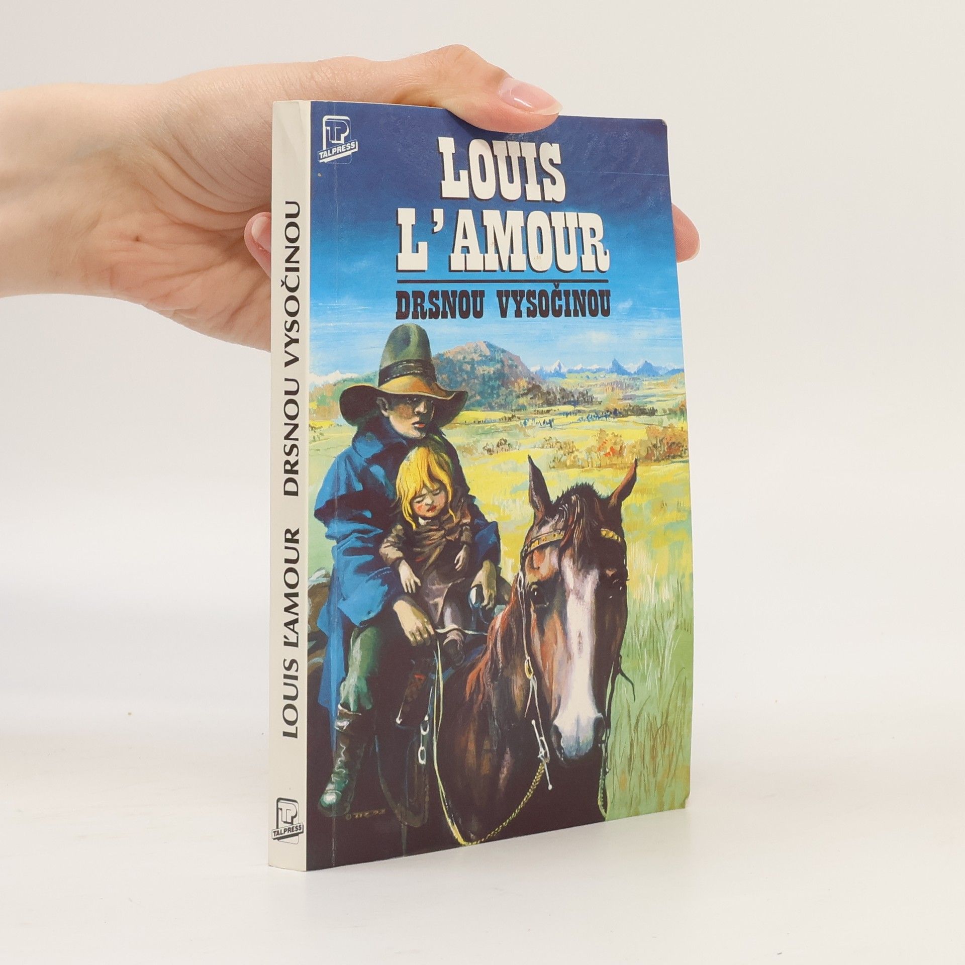Louis L'Amour Drsnou vysočinou