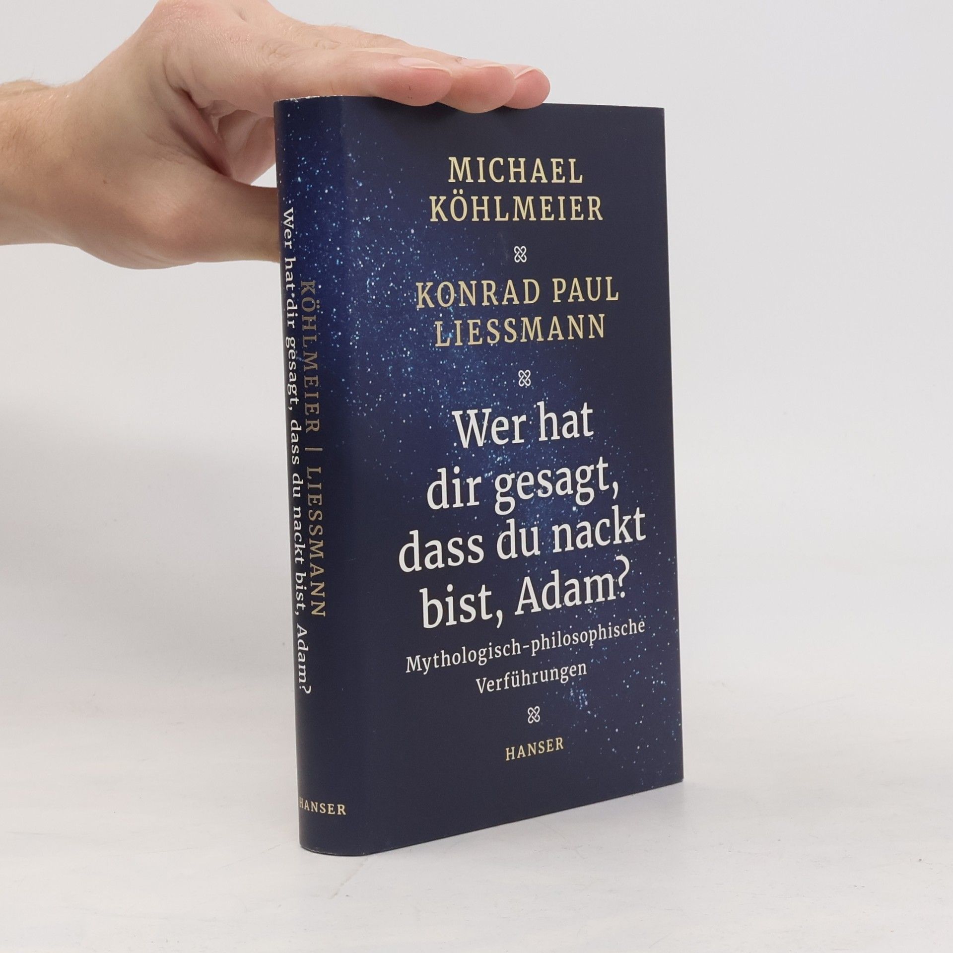 Michael Köhlmeier Wer hat dir gesagt, dass du nackt bist, Adam?