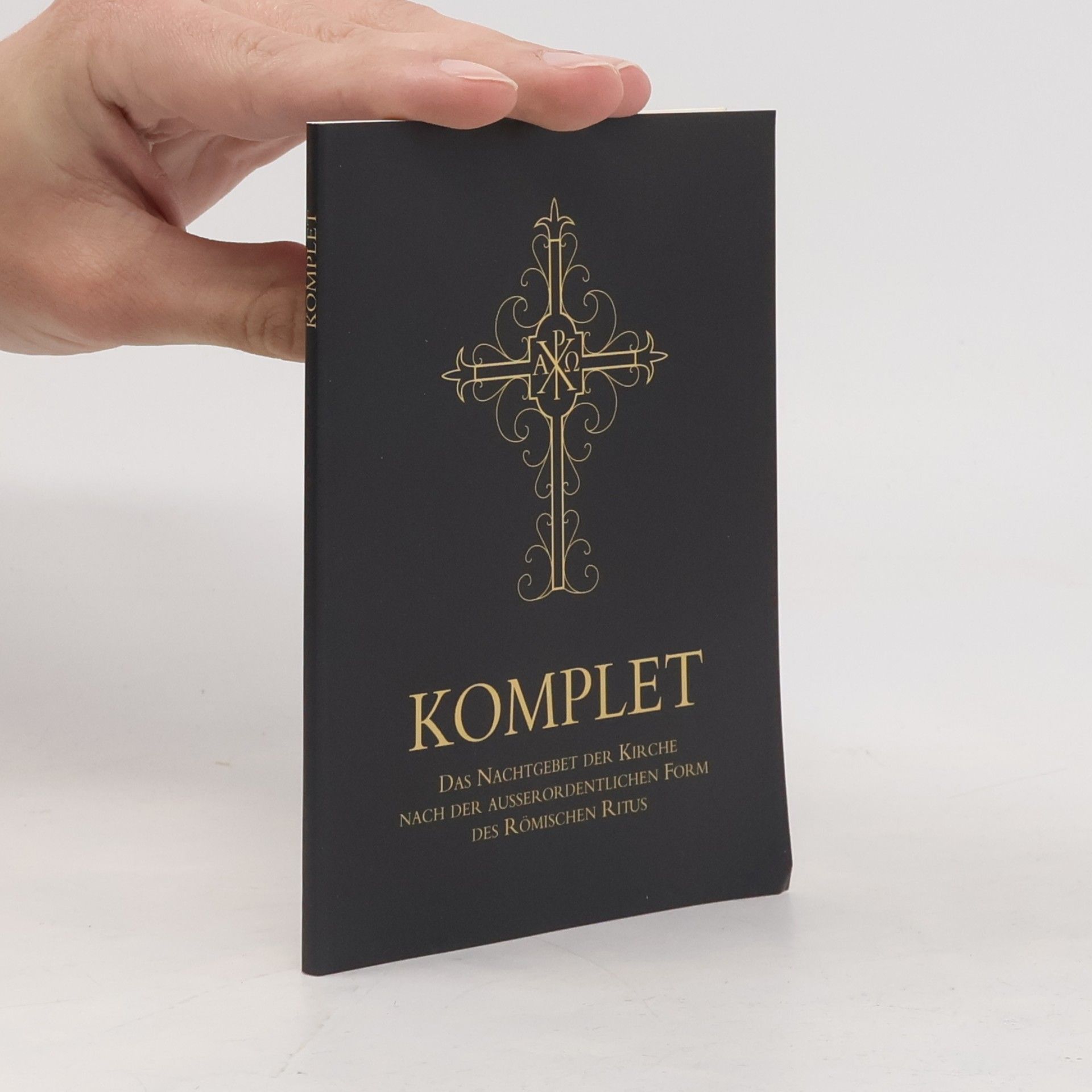 Autores varios Komplet - Das Nachtgebet der Kirche: Nach der außerordentlichen Form des Römischen Ritus