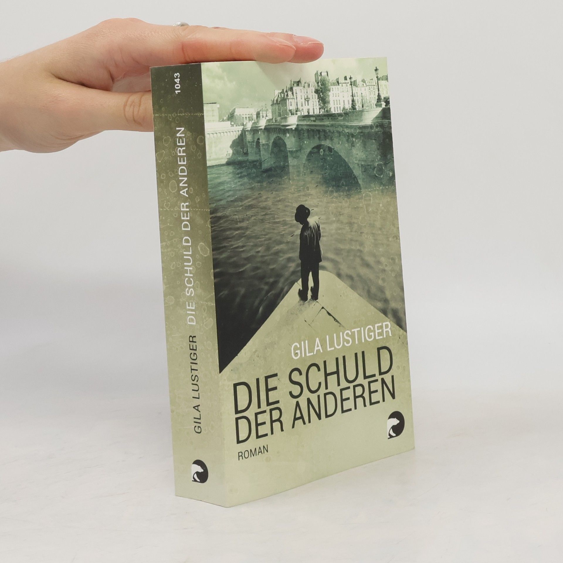 Gila Lustiger Die Schuld der anderen