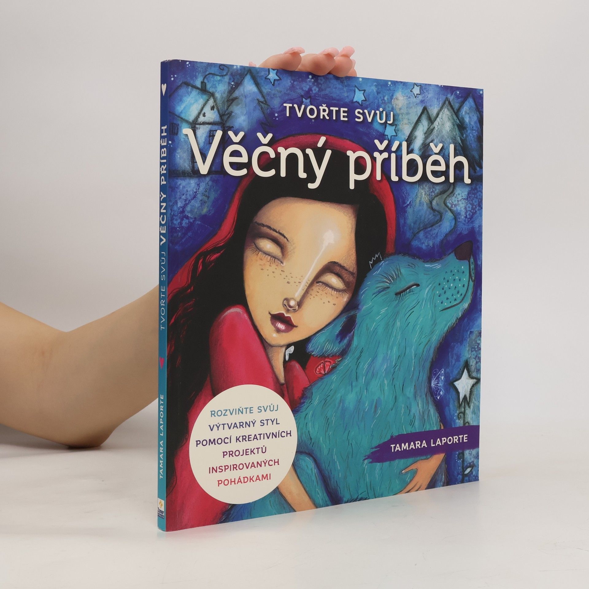 Tamara Laporte Tvořte svůj věčný příběh