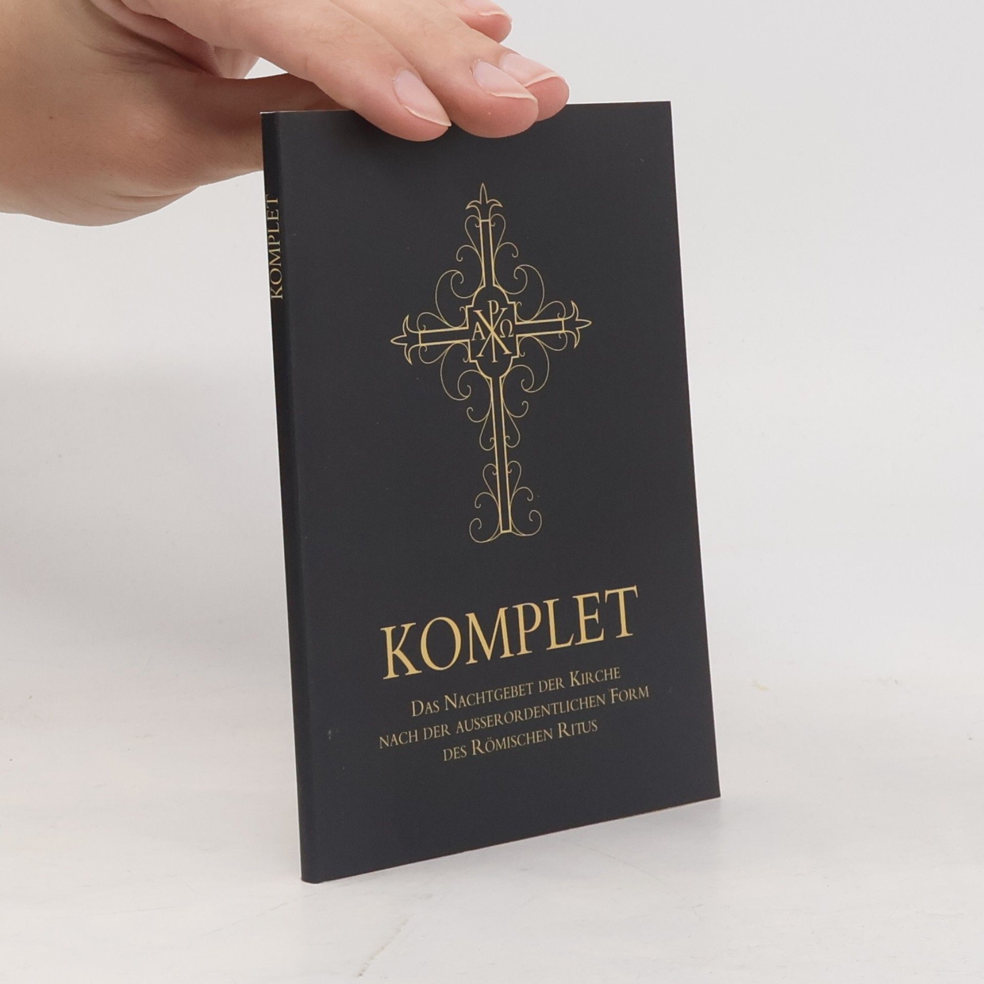 Komplet - Das Nachtgebet der Kirche: Nach der außerordentlichen Form des Römischen Ritus
