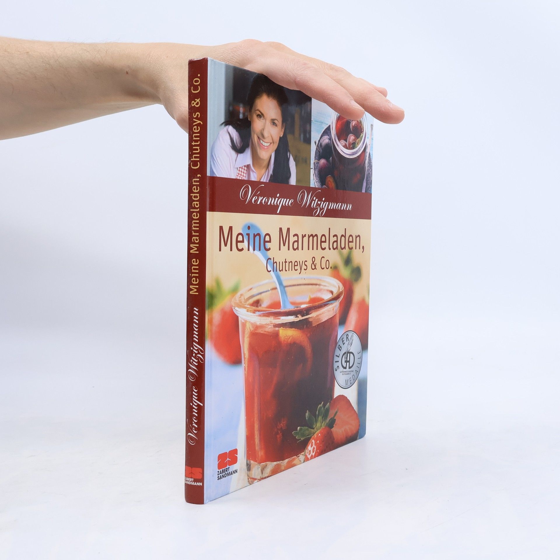 Véronique Witzigmann Meine Marmeladen, Chutneys & Co.