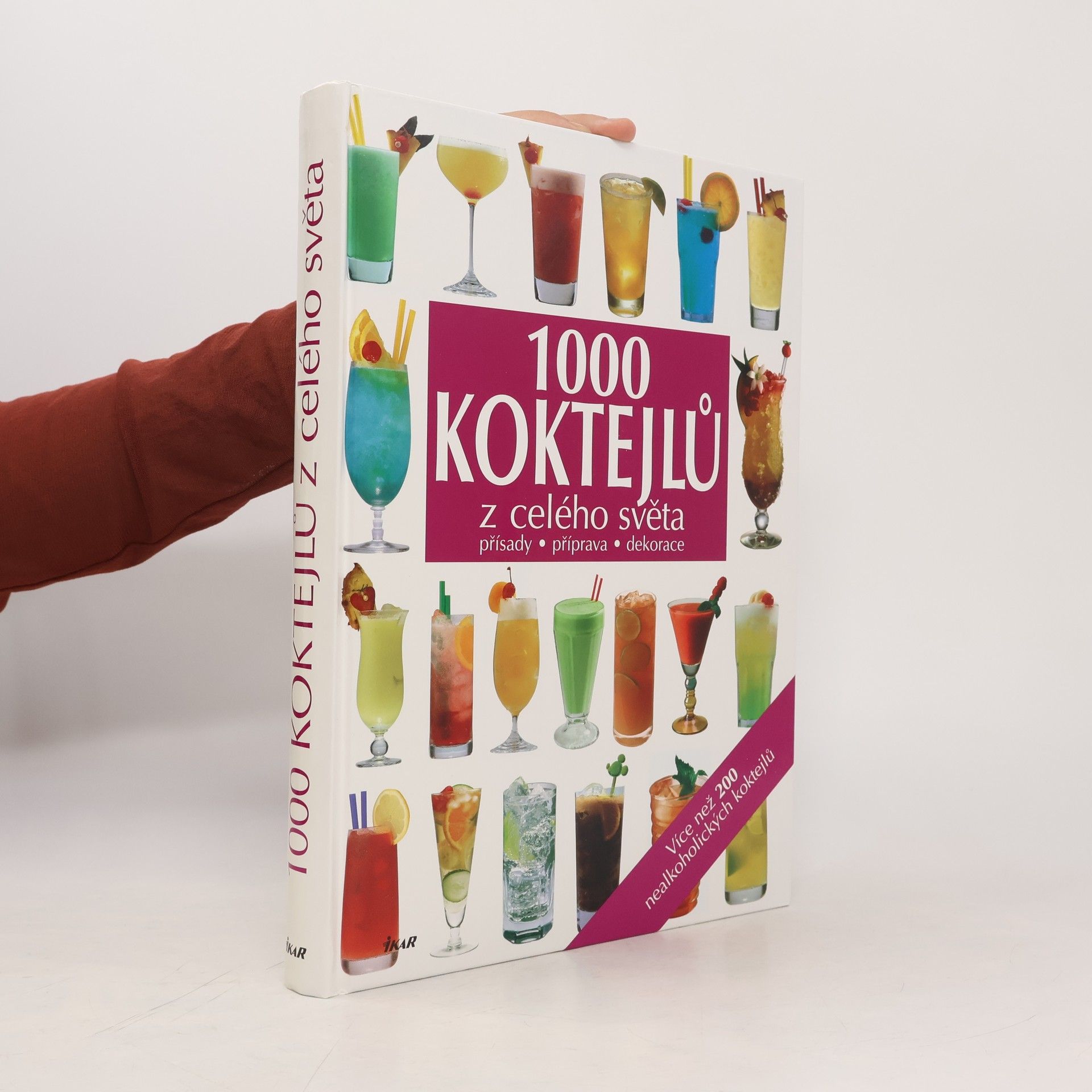 Autorenkollektiv 1000 koktejlů z celého světa : přísady, příprava, dekorace