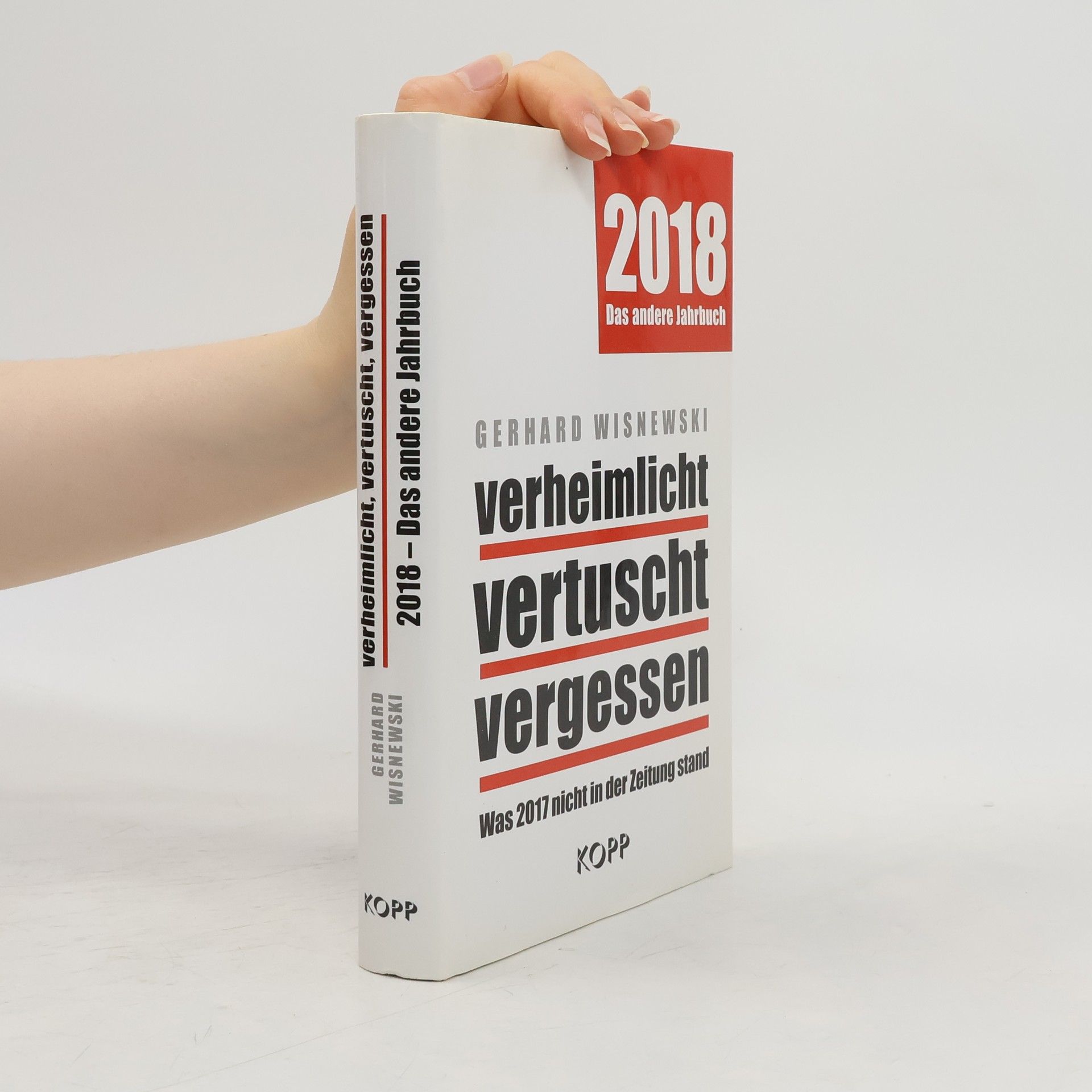 Gerhard Wisnewski Verheimlicht - Vertuscht - Vergessen 2018. Das andere Jahrbuch
