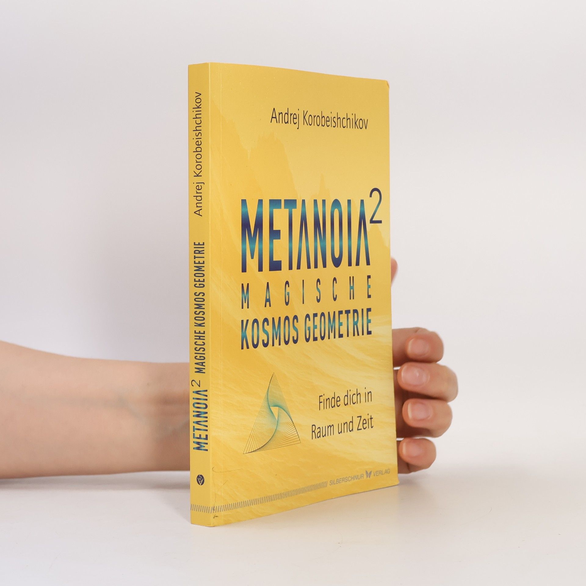 Andrej Korobeishchikov Metanoia 2 - Magische Kosmos Geometrie