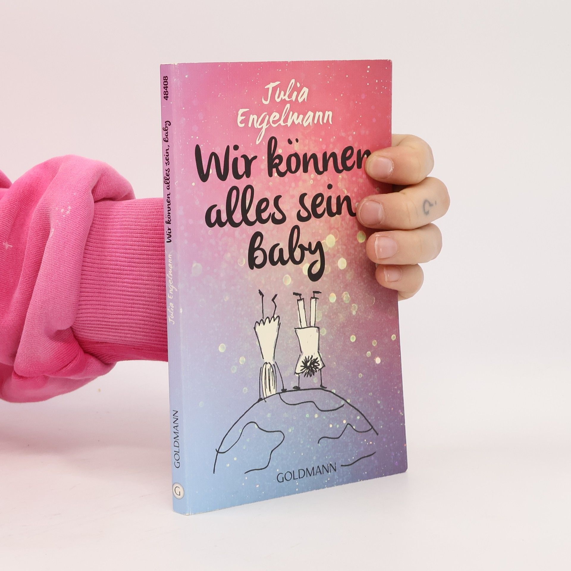 Julia Engelmann Wir können alles sein, Baby