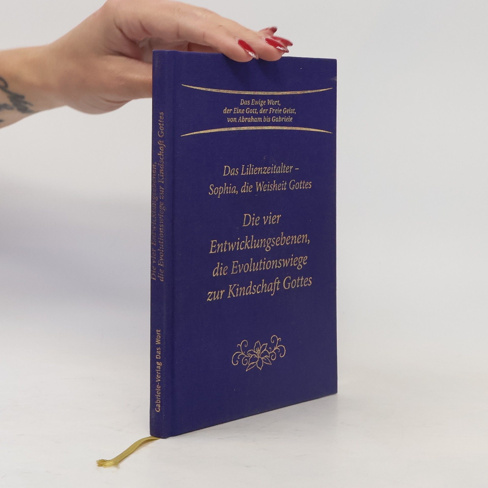 Gabriele Die vier Entwicklungsebenen, die Evolutionswiege zur Kindschaft Gottes