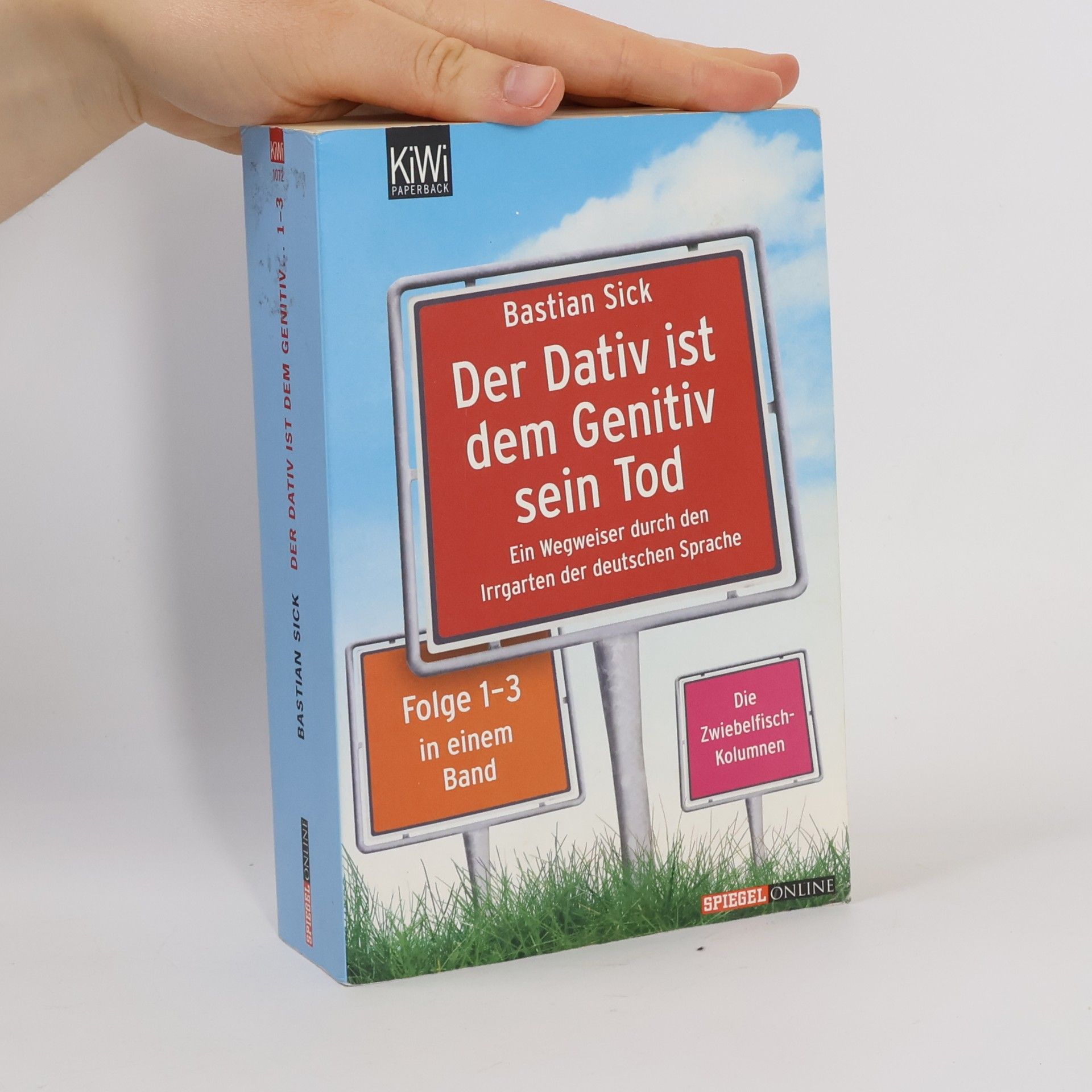Der Dativ ist dem Genitiv sein Tod. Folge 1-3, Ein Wegweiser durch den Irrgarten der deutschen Sprache
