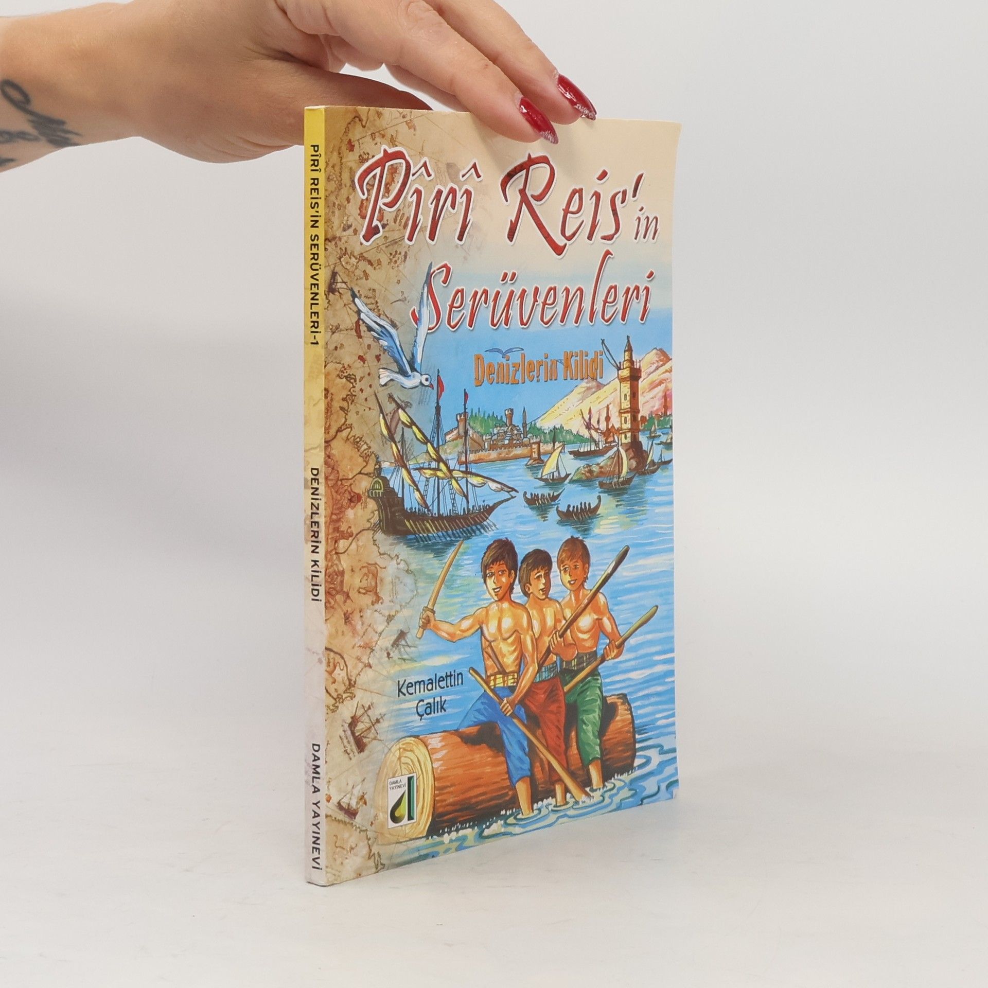 Kemalettin Çalık Pîrî Reis'in Serüvenleri 1
