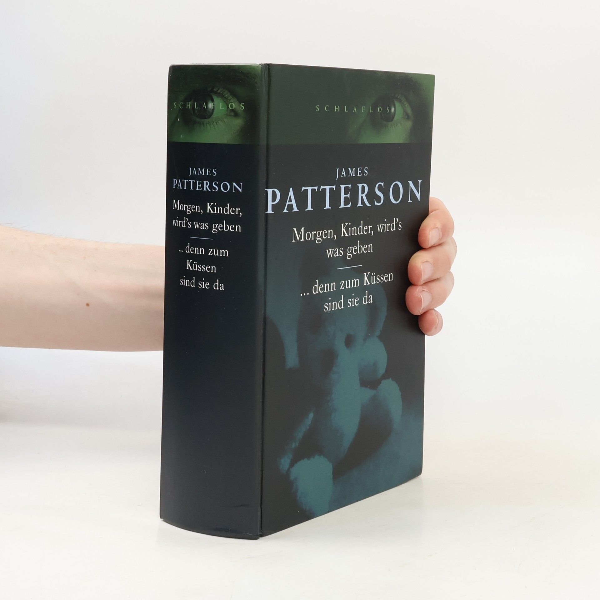 James Patterson Morgen, Kinder, wird’s was geben…denn zum Küssen sind sie da