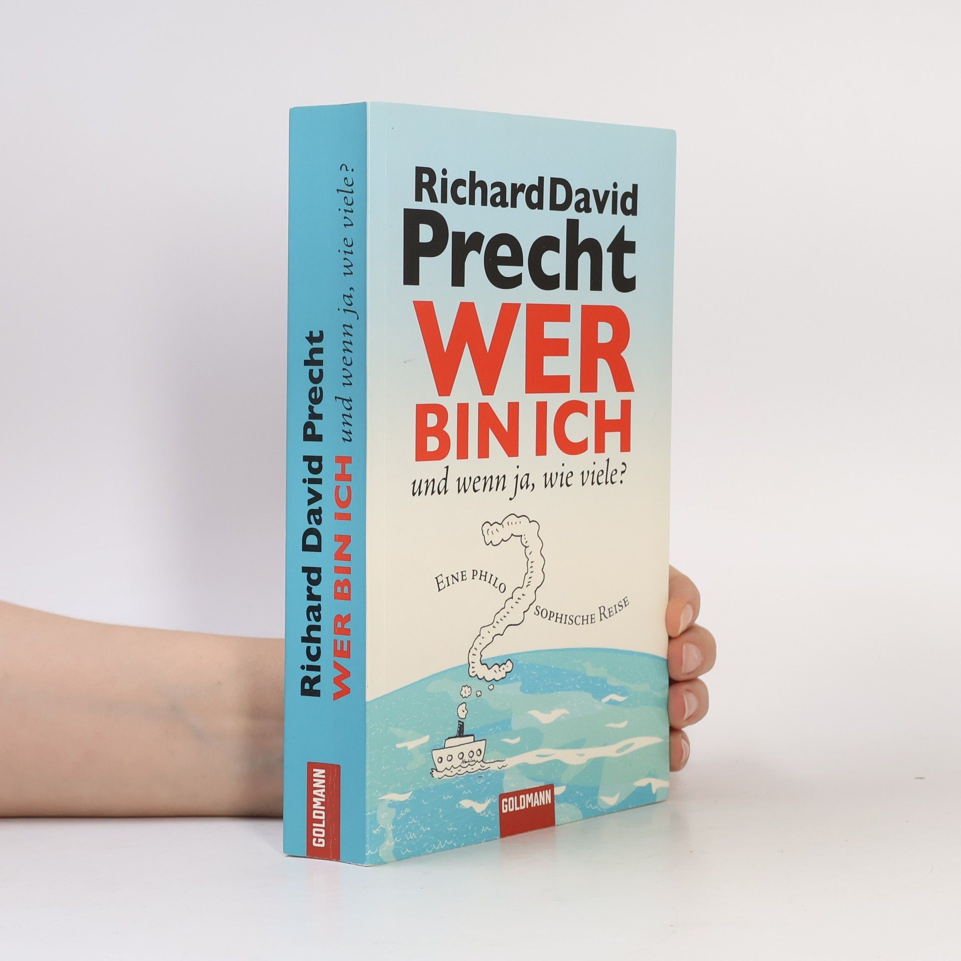 Richard David Precht Wer bin ich - und wenn ja, wie viele?