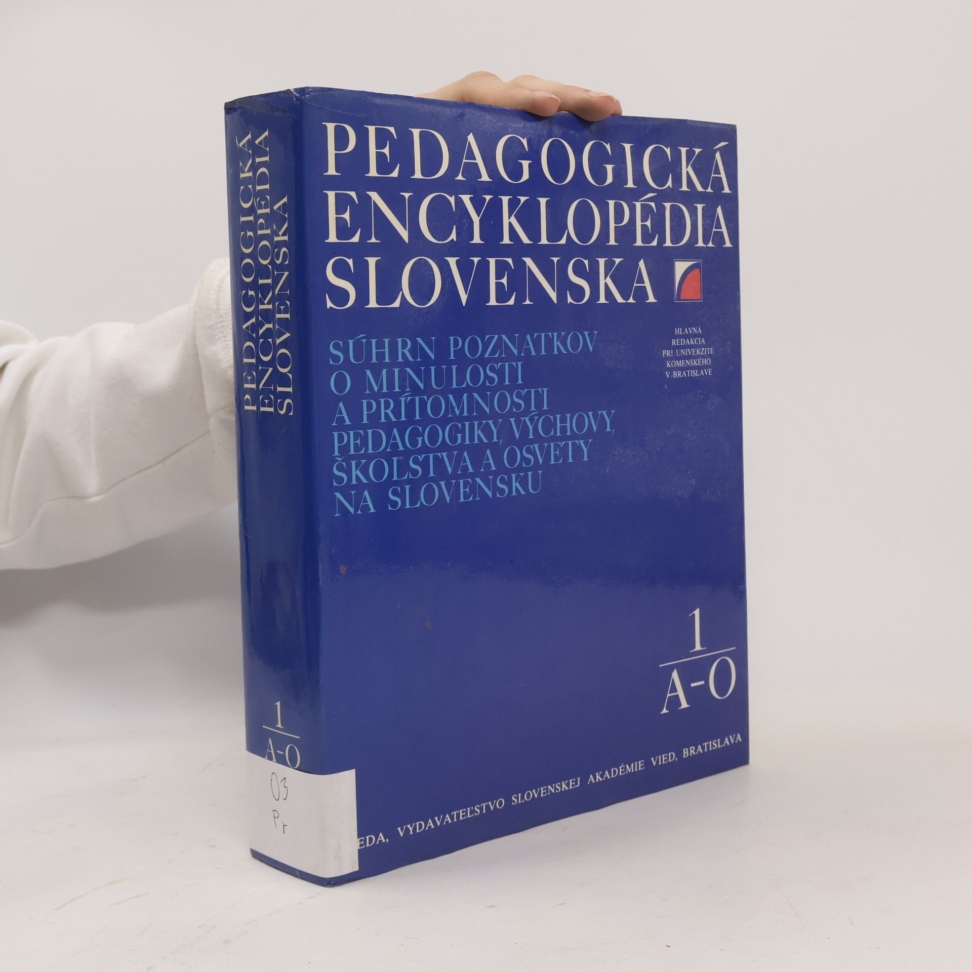 Kolektiv autorů Pedagogická encyklopédia Slovenska 1. A-O