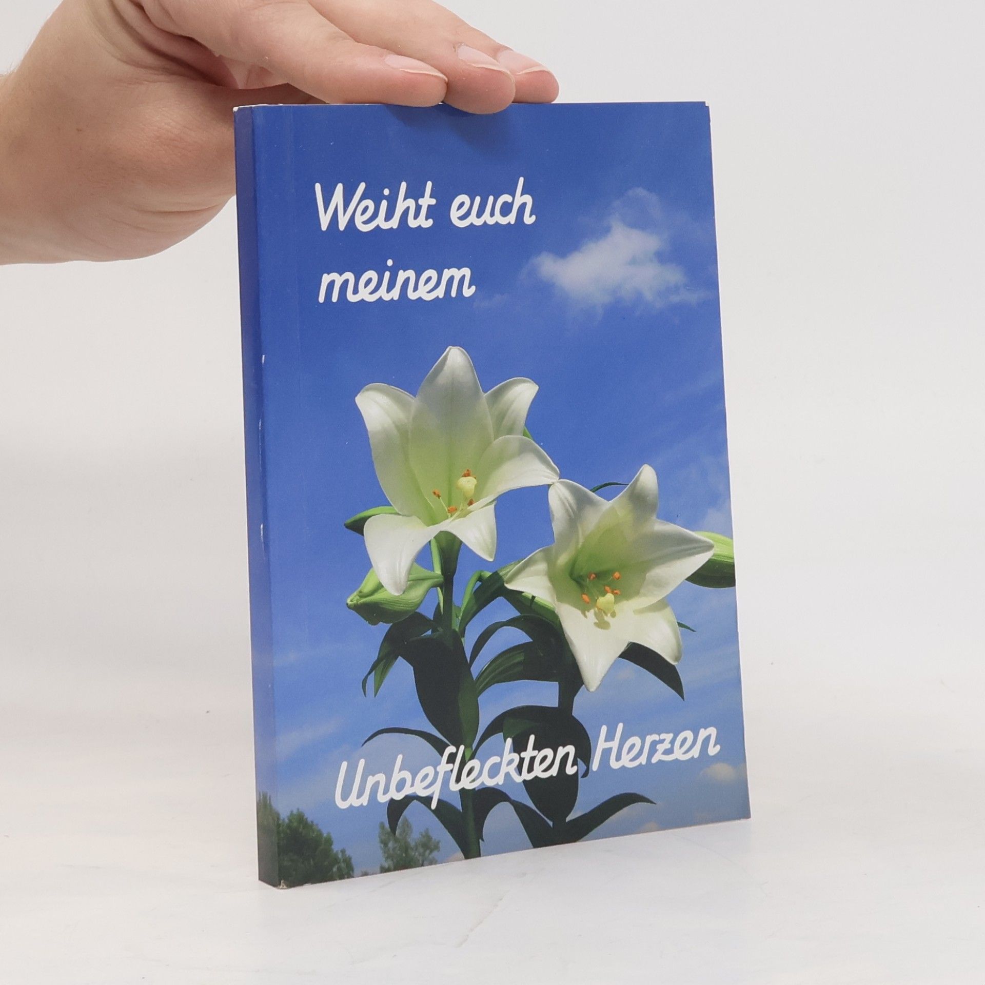 Various authors Weiht euch meinem Unbefleckten Herzen