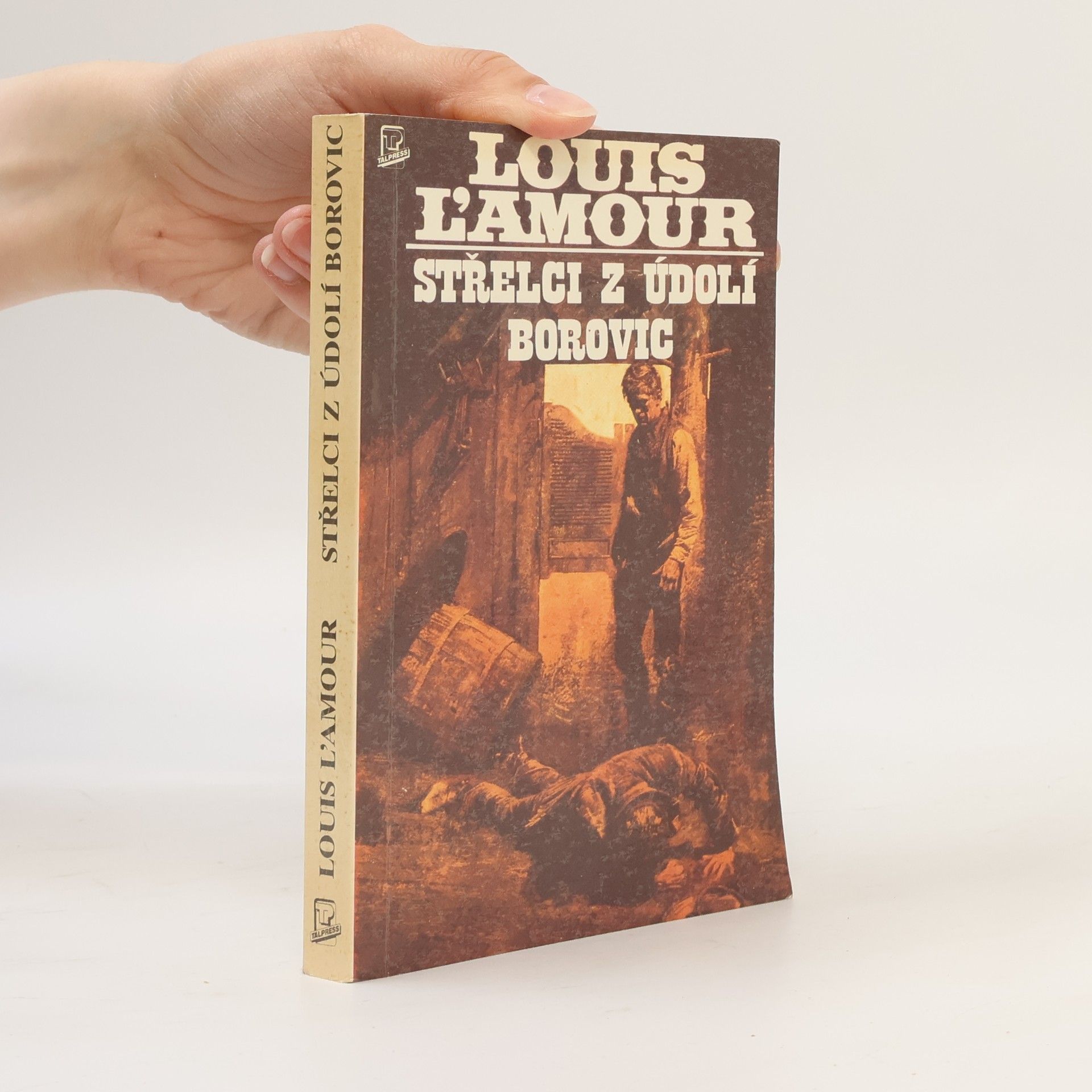 Louis L'Amour Střelci z Údolí borovic