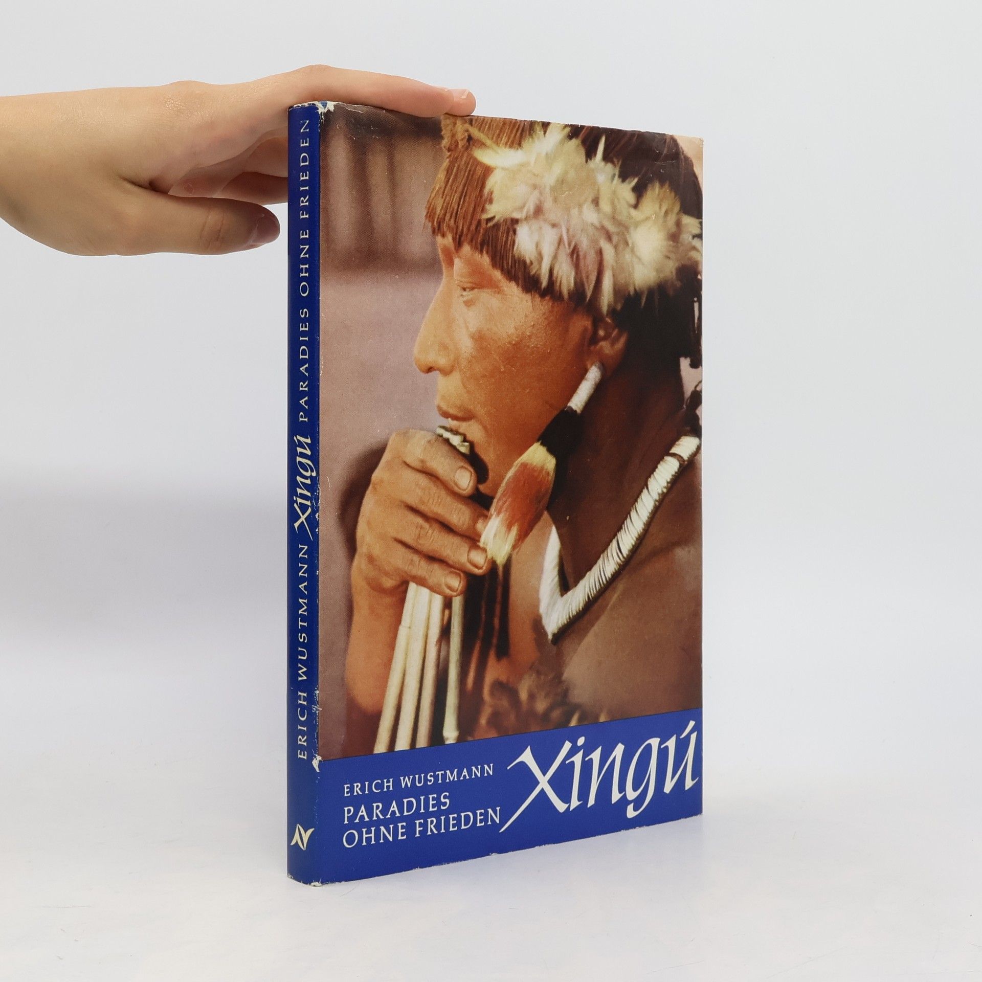 Erich Wustmann Xingú. Paradies ohne Frieden