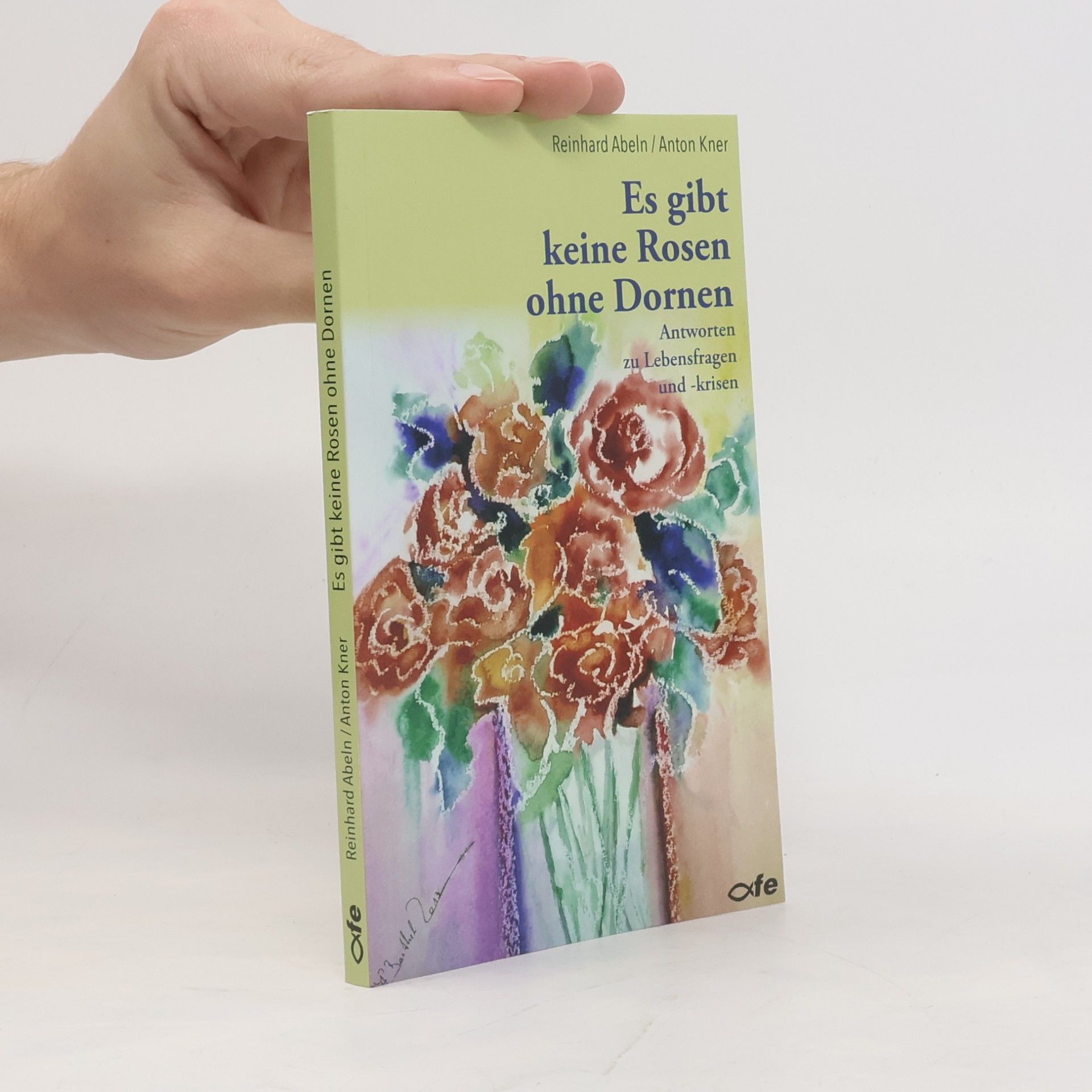 Anton Kner Es gibt keine Rosen ohne Dornen