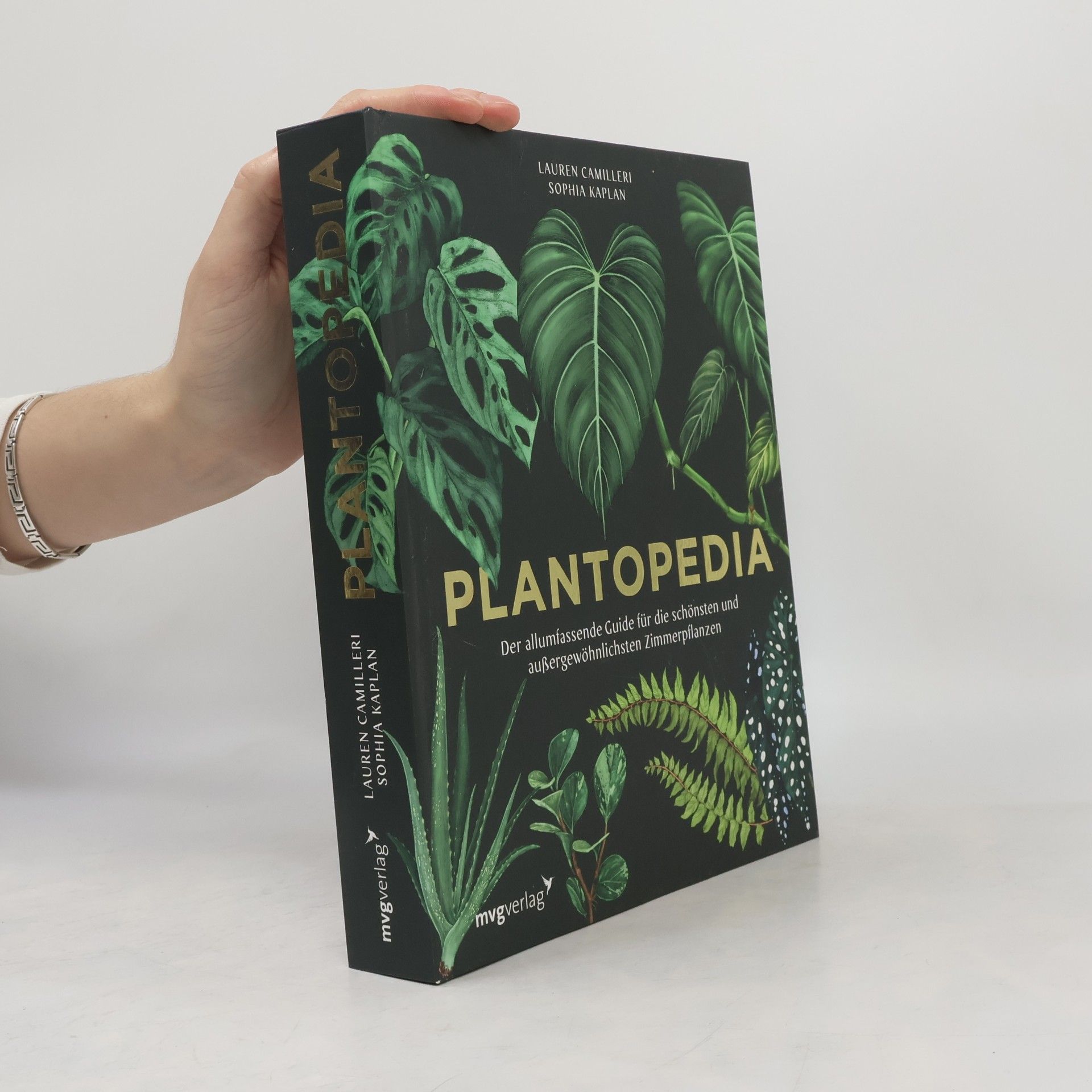 Lauren Camilleri Plantopedia. Der allumfassende Guide für die schönsten und außergewöhnlichsten Zimmerpflanzen. Alles, was du zum Pflegen und Lieben deiner Pflanzen wissen musst
