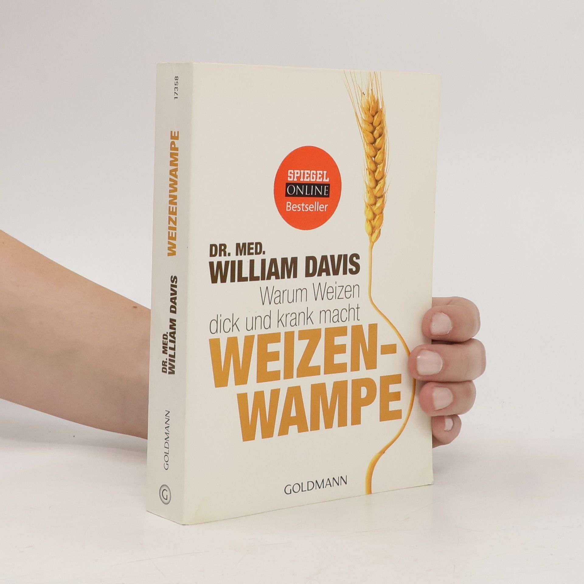 William Davis Weizenwampe - warum Weizen dick und krank macht