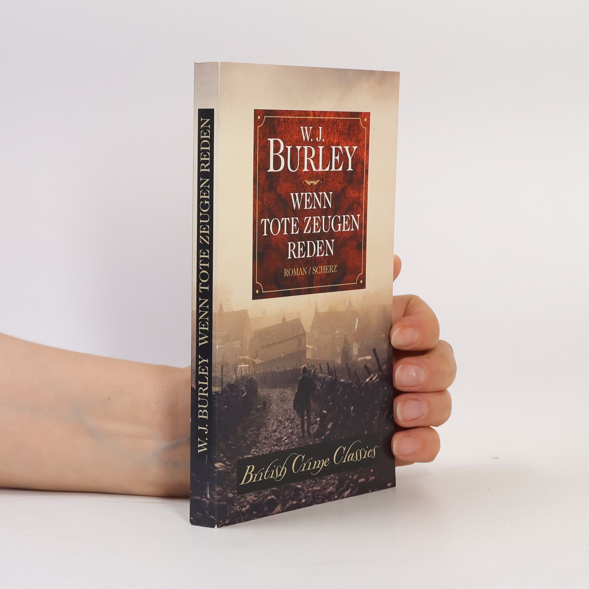 William J. Burley Wenn tote Zeugen reden