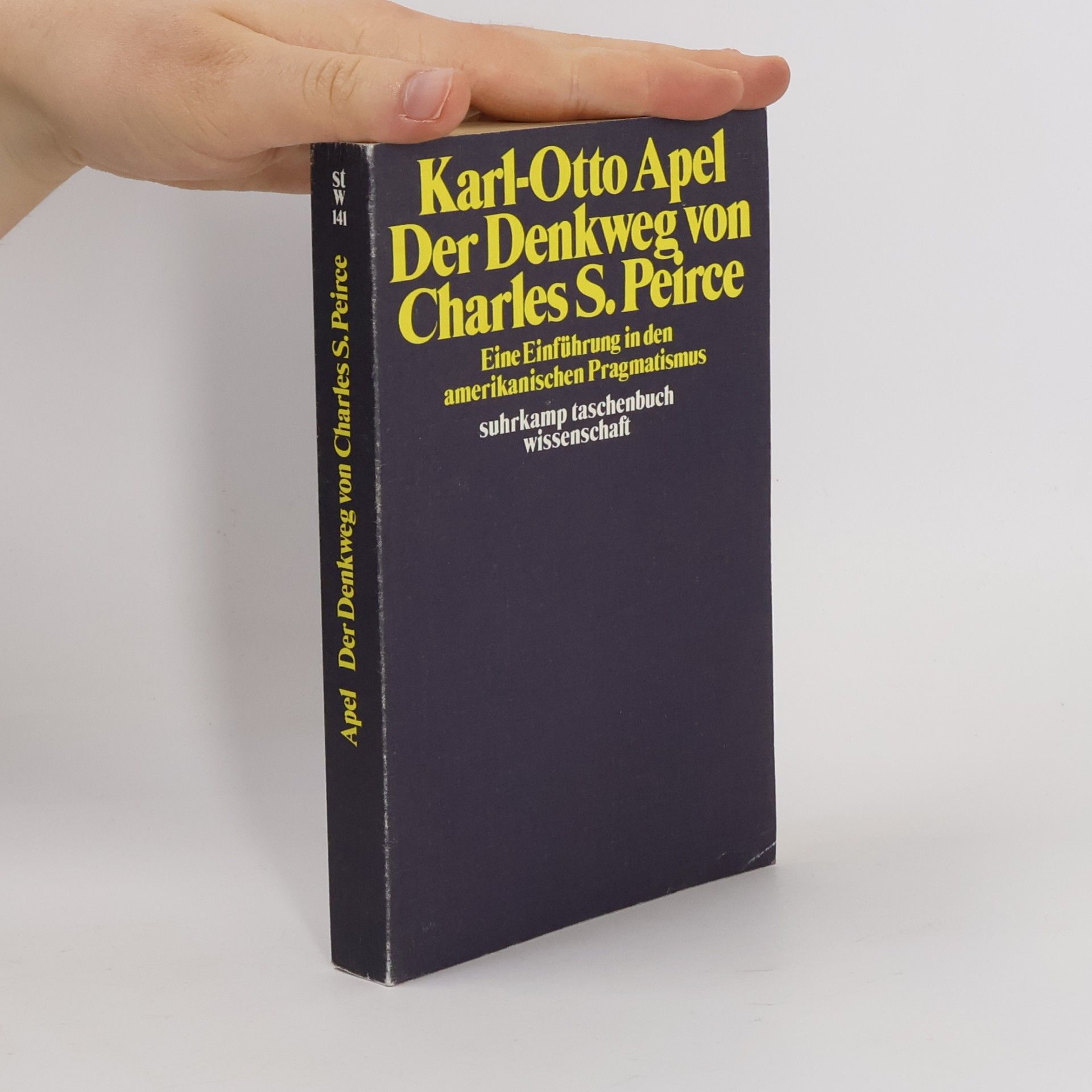 Karl-Otto Apel Der Denkweg von Charles Sanders Peirce