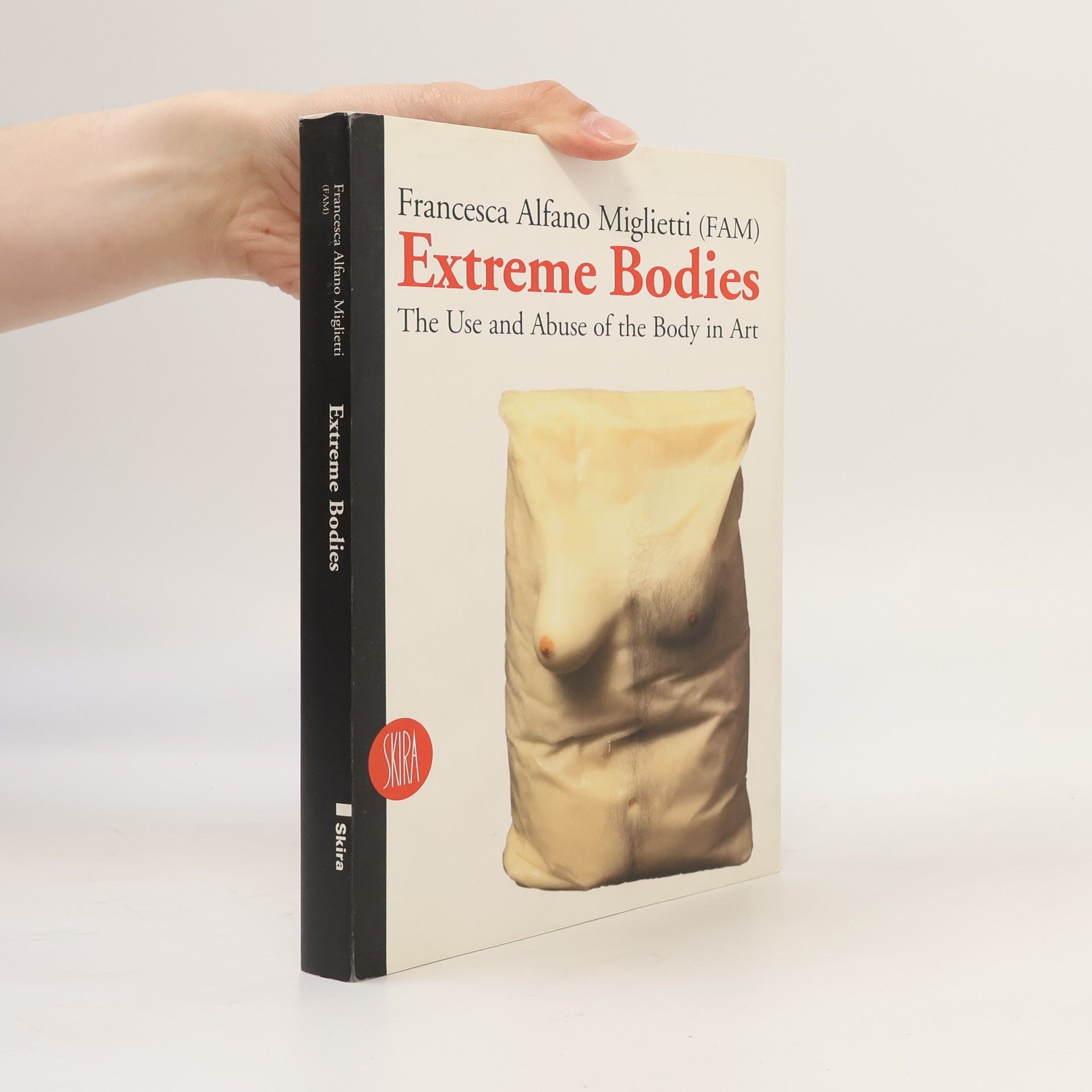 Francesca Alfano Miglietti Extreme Bodies