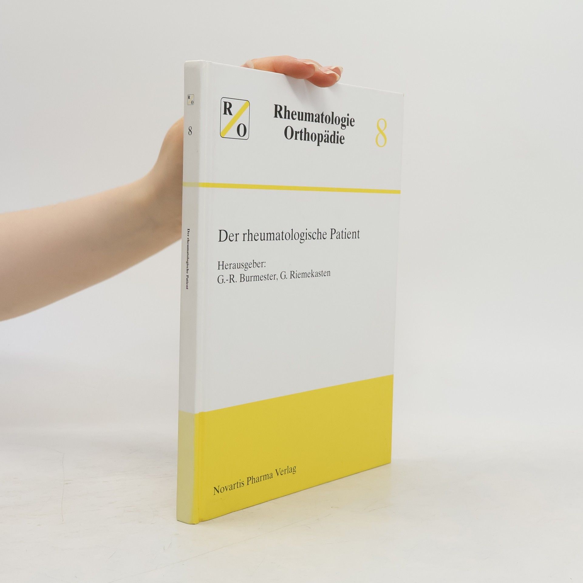 Rheumatologie Orthopädie - 8: Der rheumatologische Patient