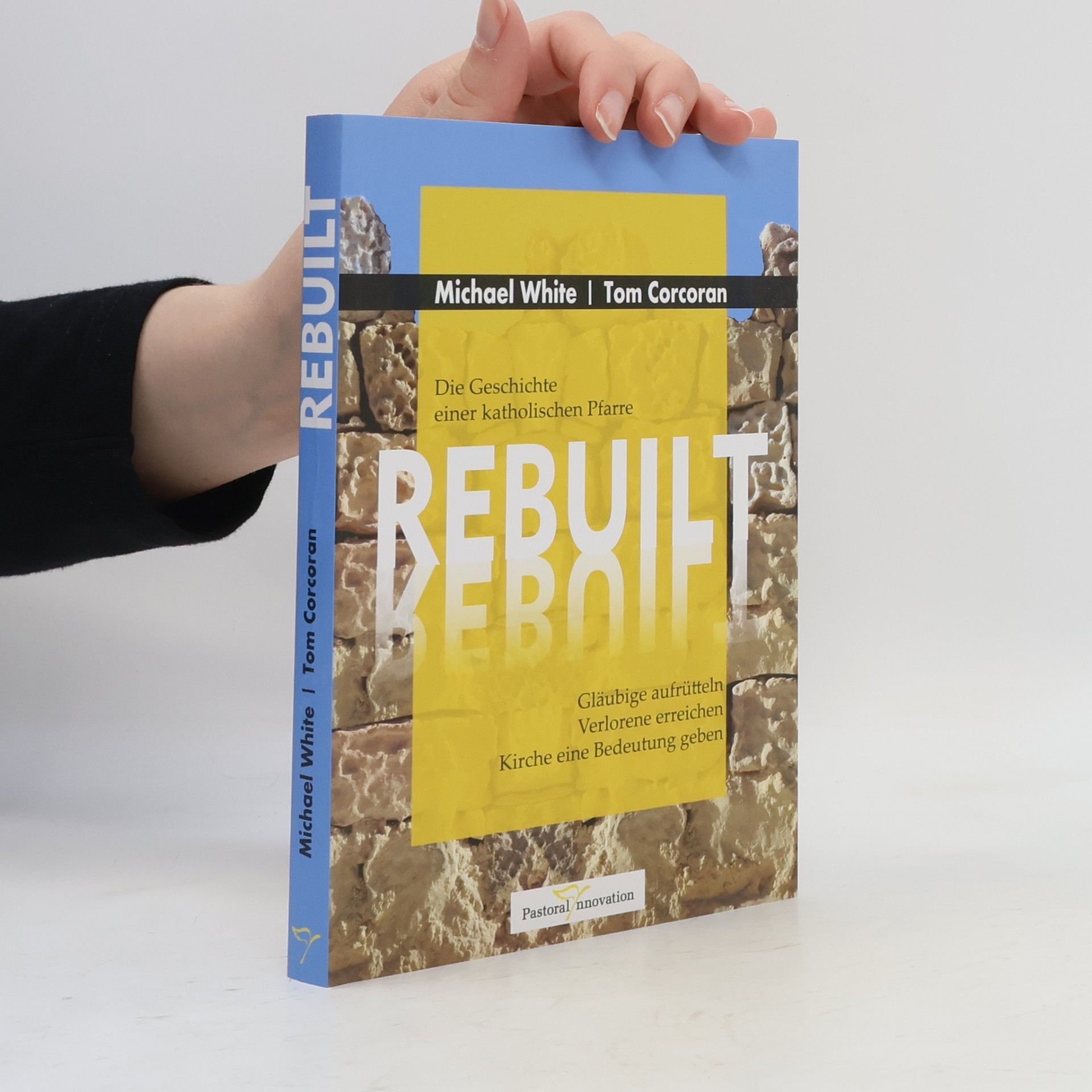 Rebuilt - die Geschichte einer katholischen Pfarre