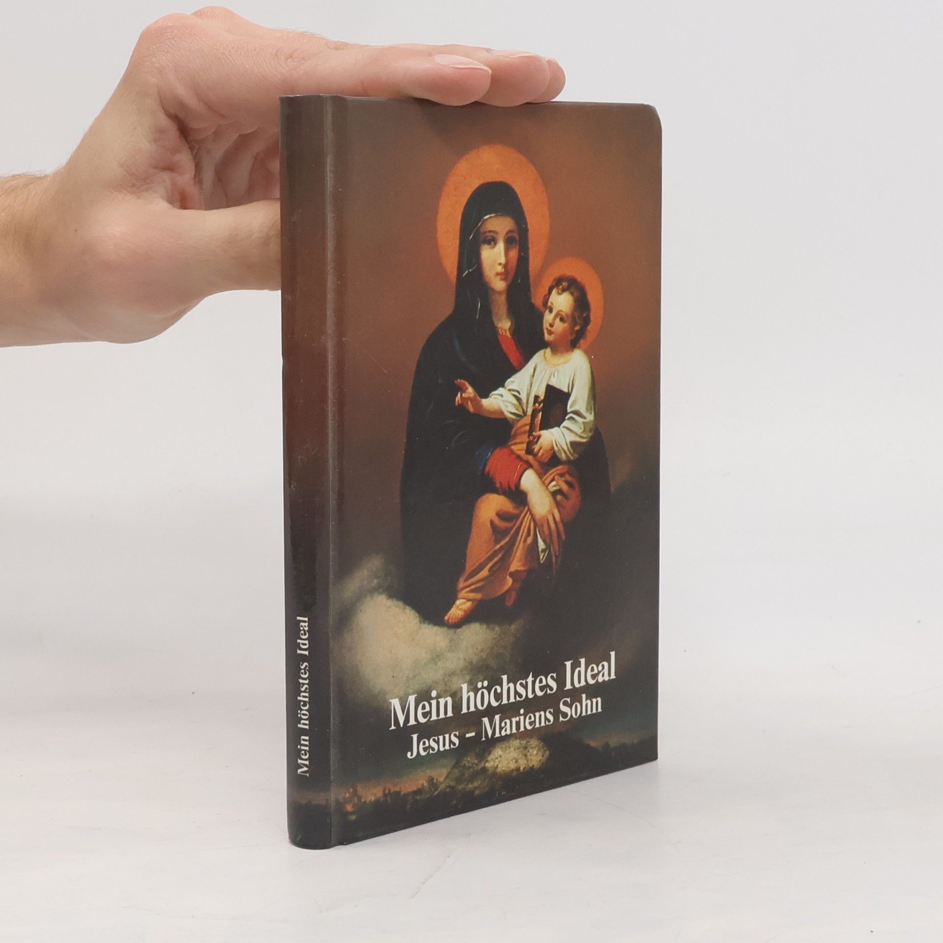 Émile Neubert Mein höchstes Ideal. Jesus - Mariens Sohn