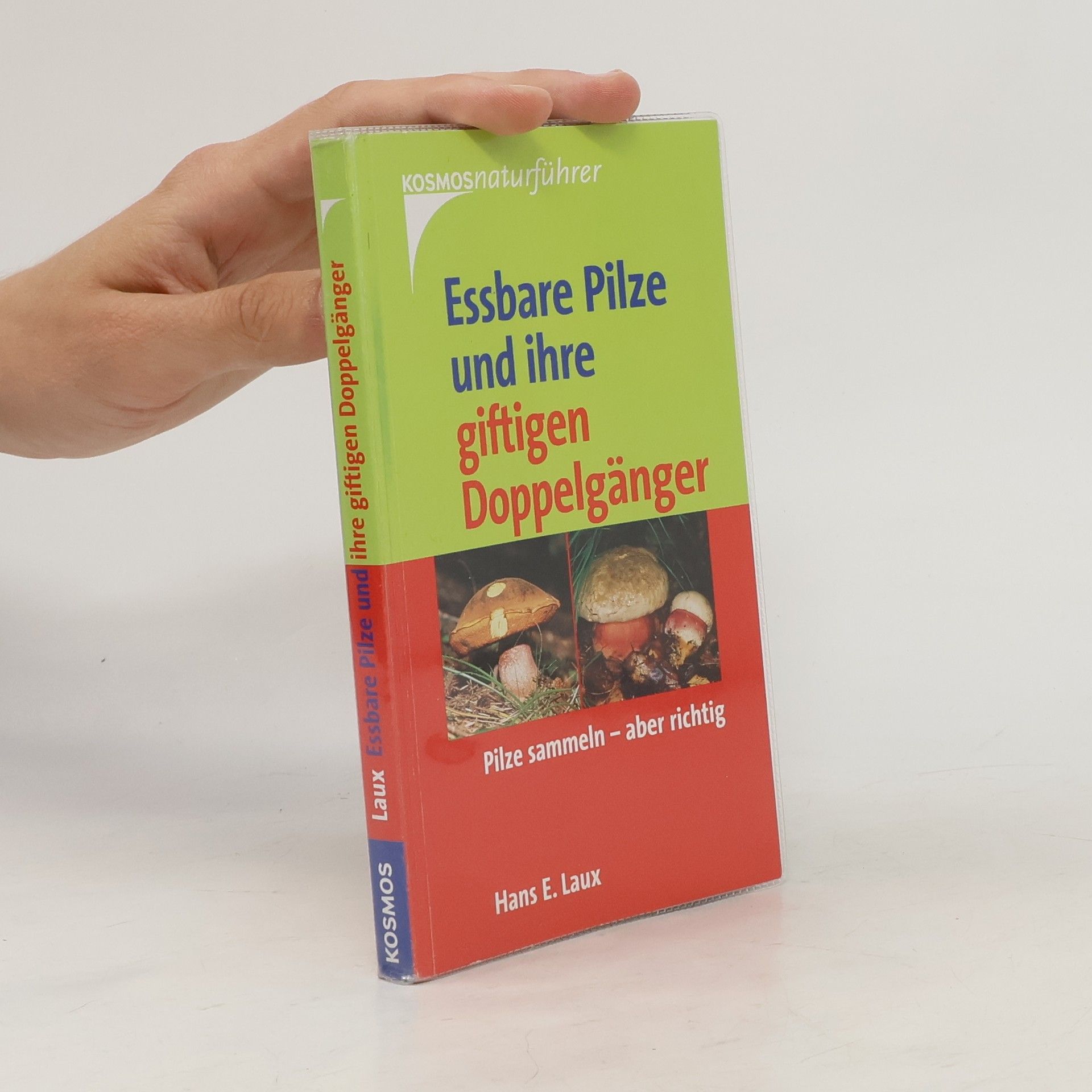 Hans E. Laux Essbare Pilze und ihre giftigen Doppelgänger